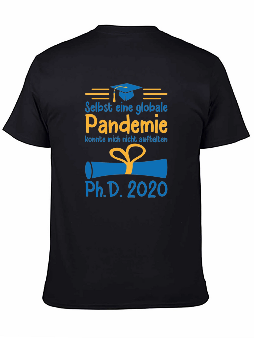 Pandemic PhD Graduate 2020 T-Shirt