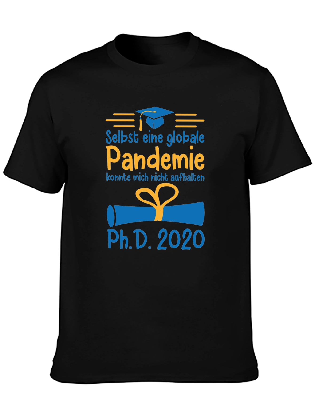 Pandemic PhD Graduate 2020 T-Shirt