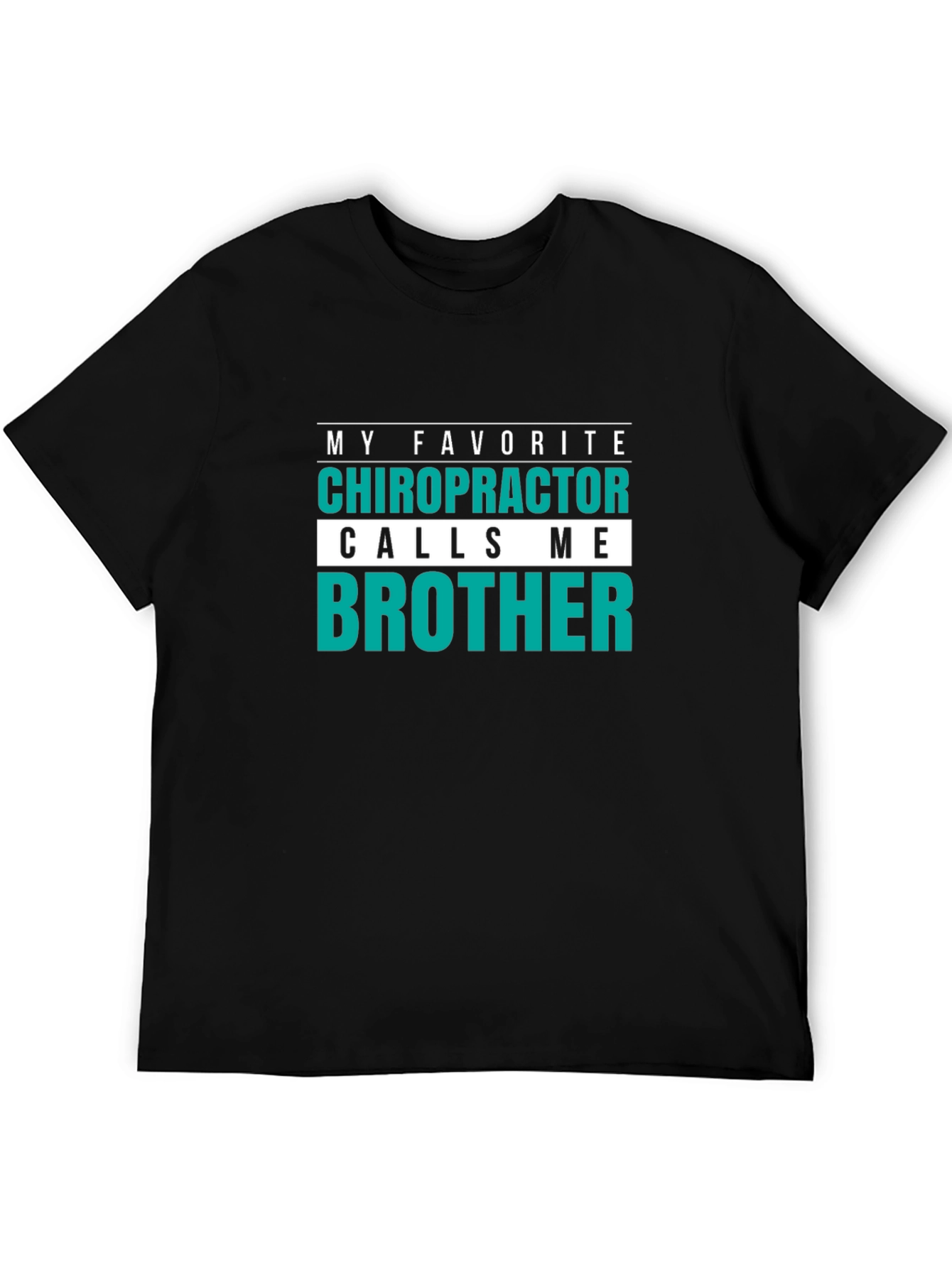 Chiropractor Brother T-Shirt - Funny Gift for Family