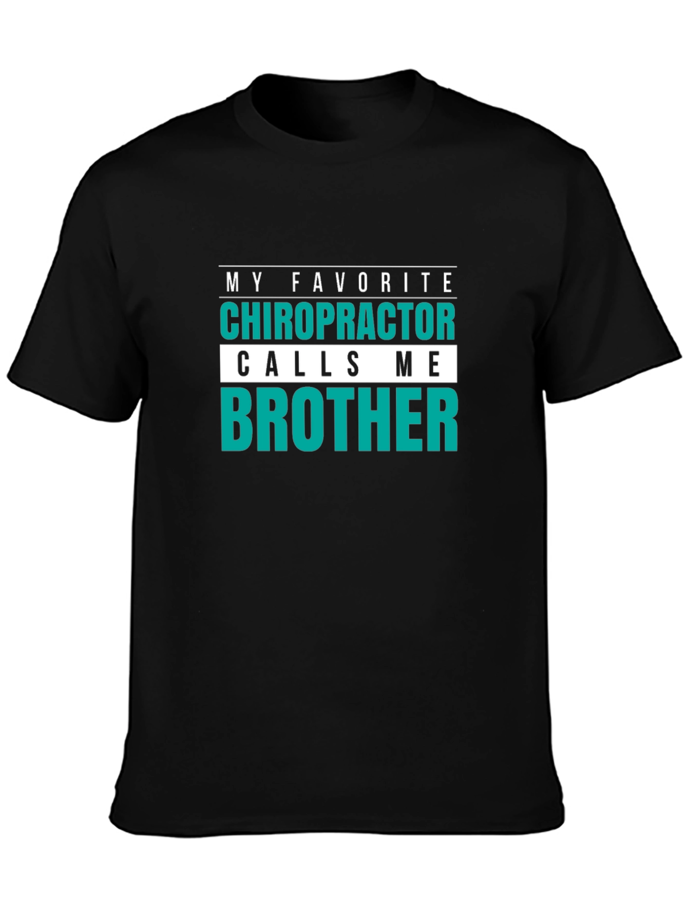 Chiropractor Brother T-Shirt - Funny Gift for Family