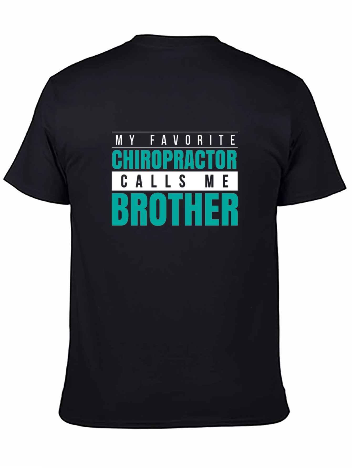 Chiropractor Brother T-Shirt - Funny Gift for Family