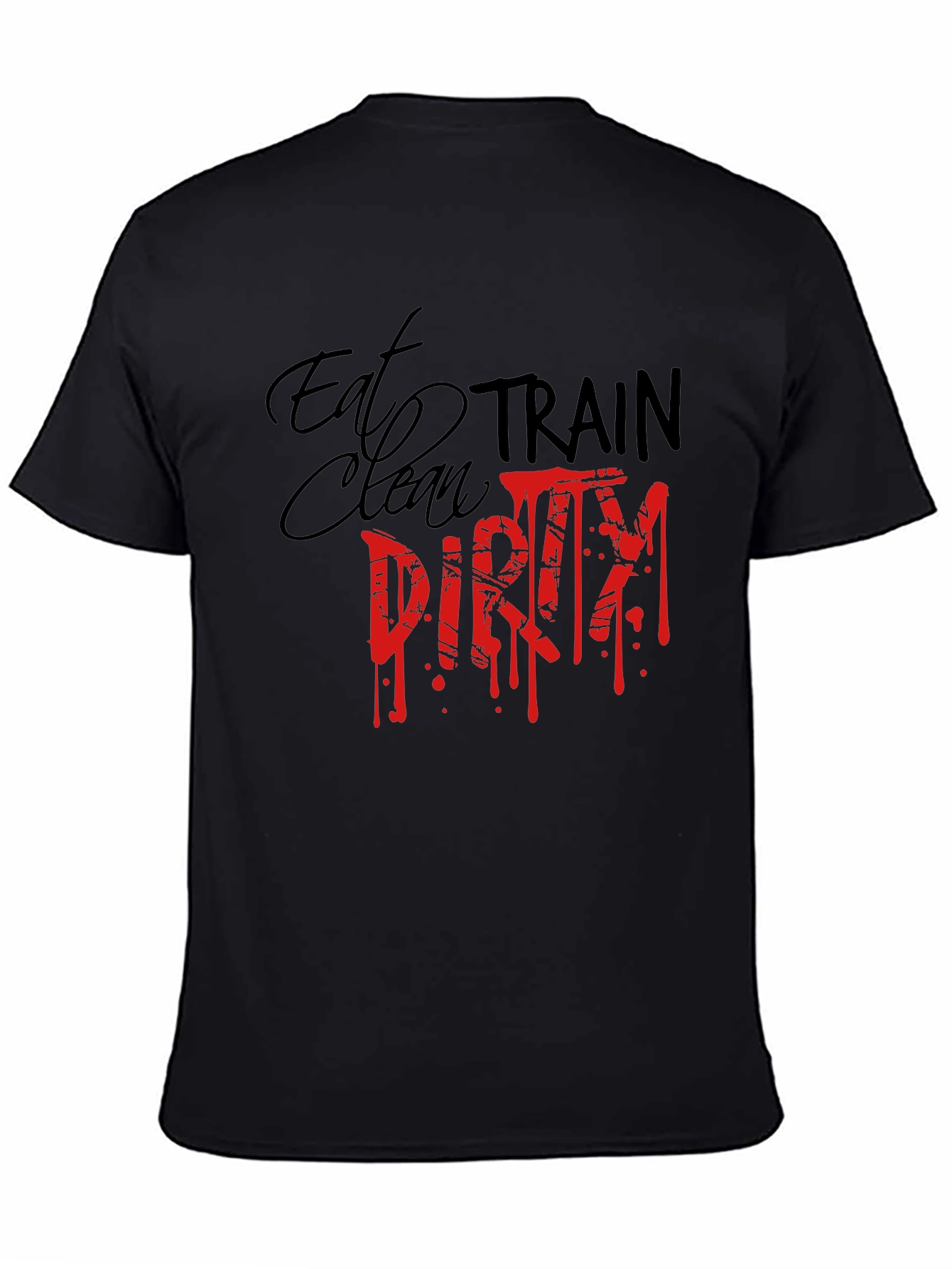 Eat Clean Train Dirty Graphic Tee
