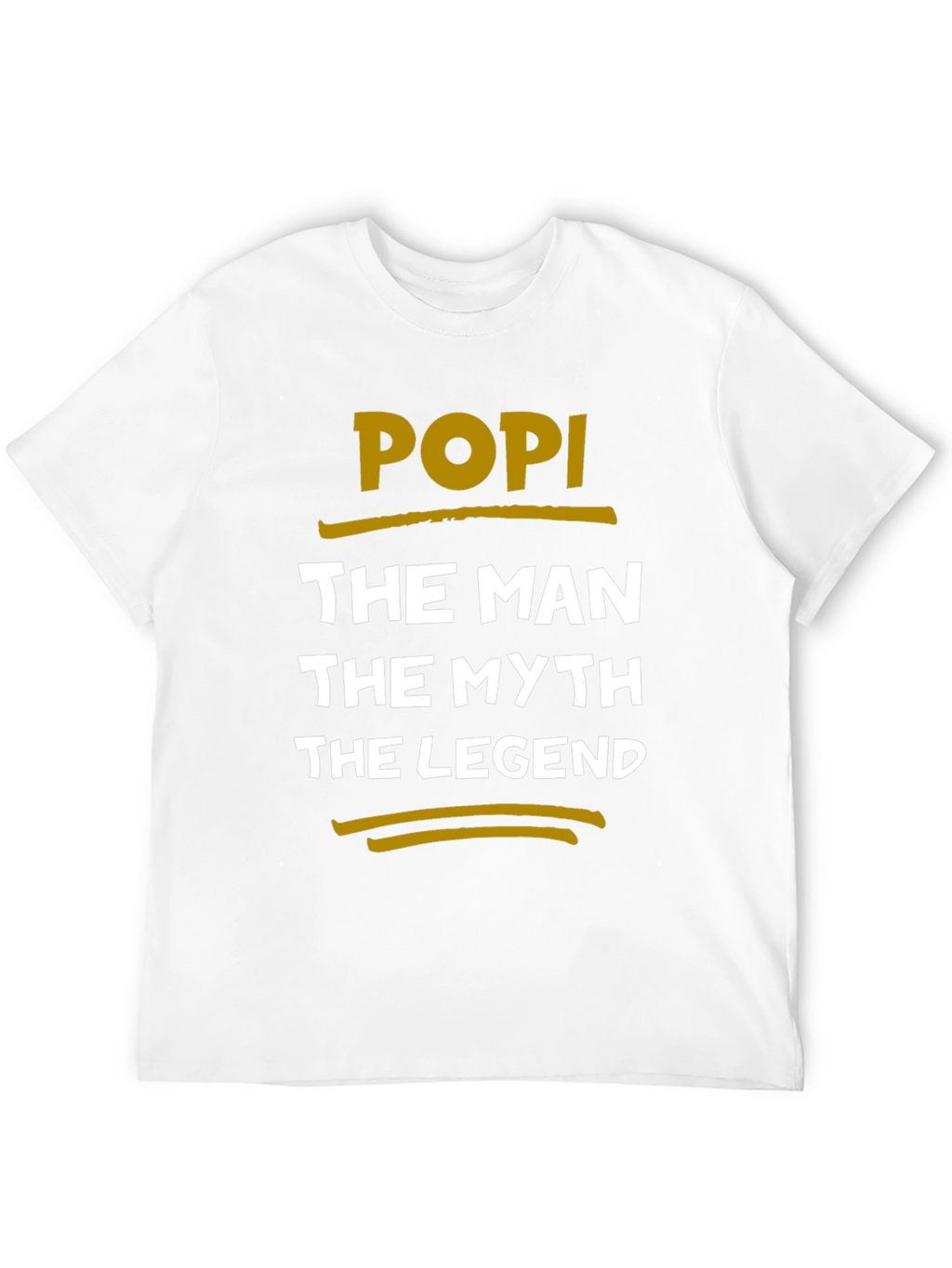 POPI The Man The Myth The Legend T-Shirt
