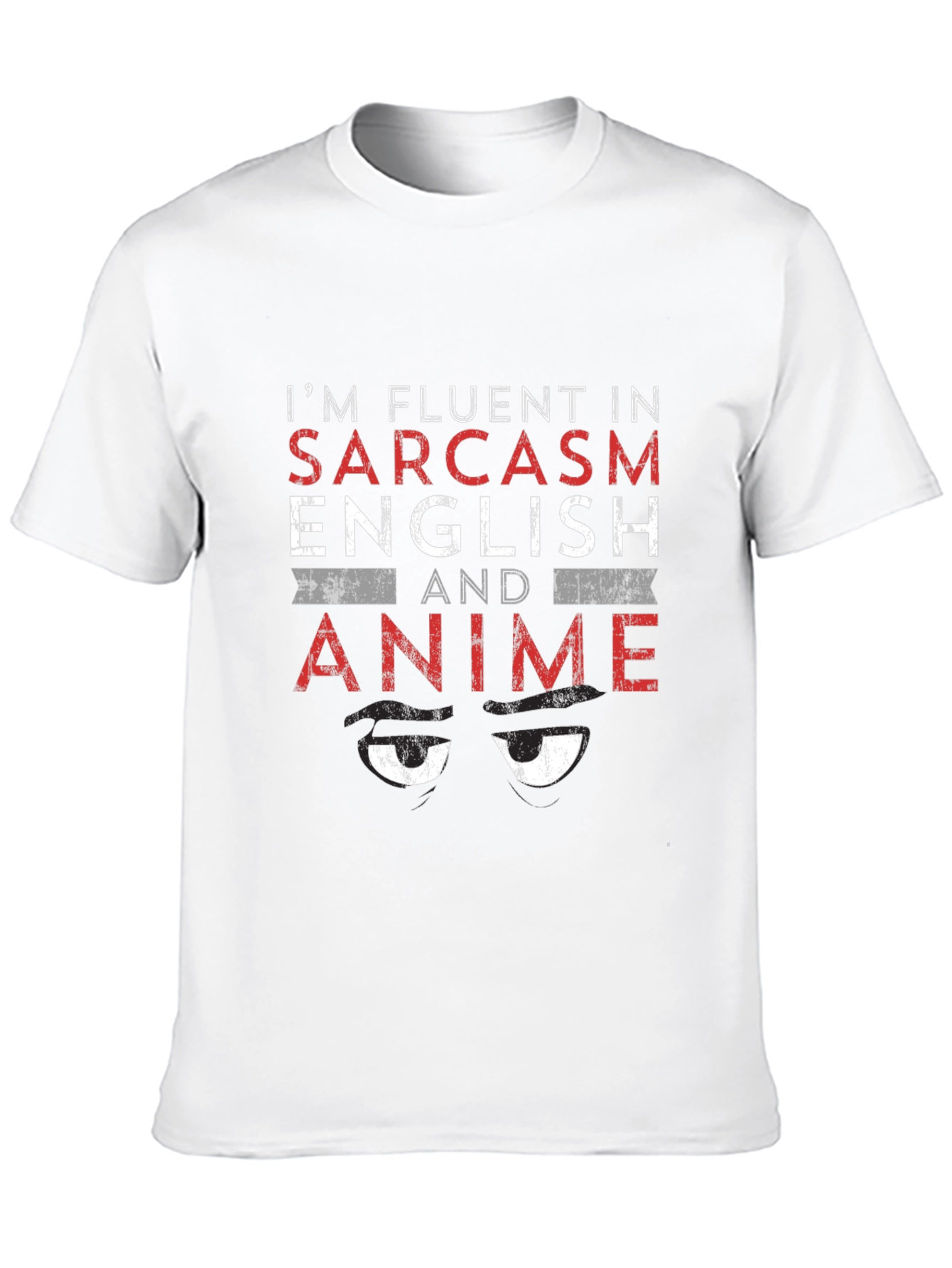 Fluent in Sarcasm English Anime T-Shirt