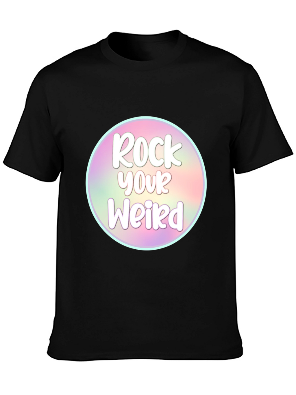Rock Your Weird T-Shirt - Unique Graphic Tee