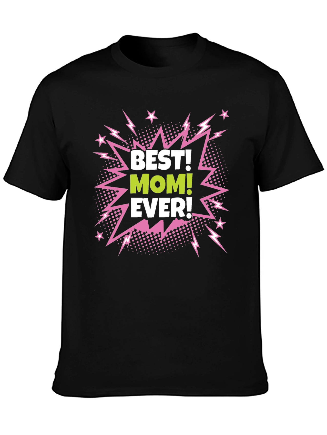 Best Mom Ever Black Graphic T-Shirt
