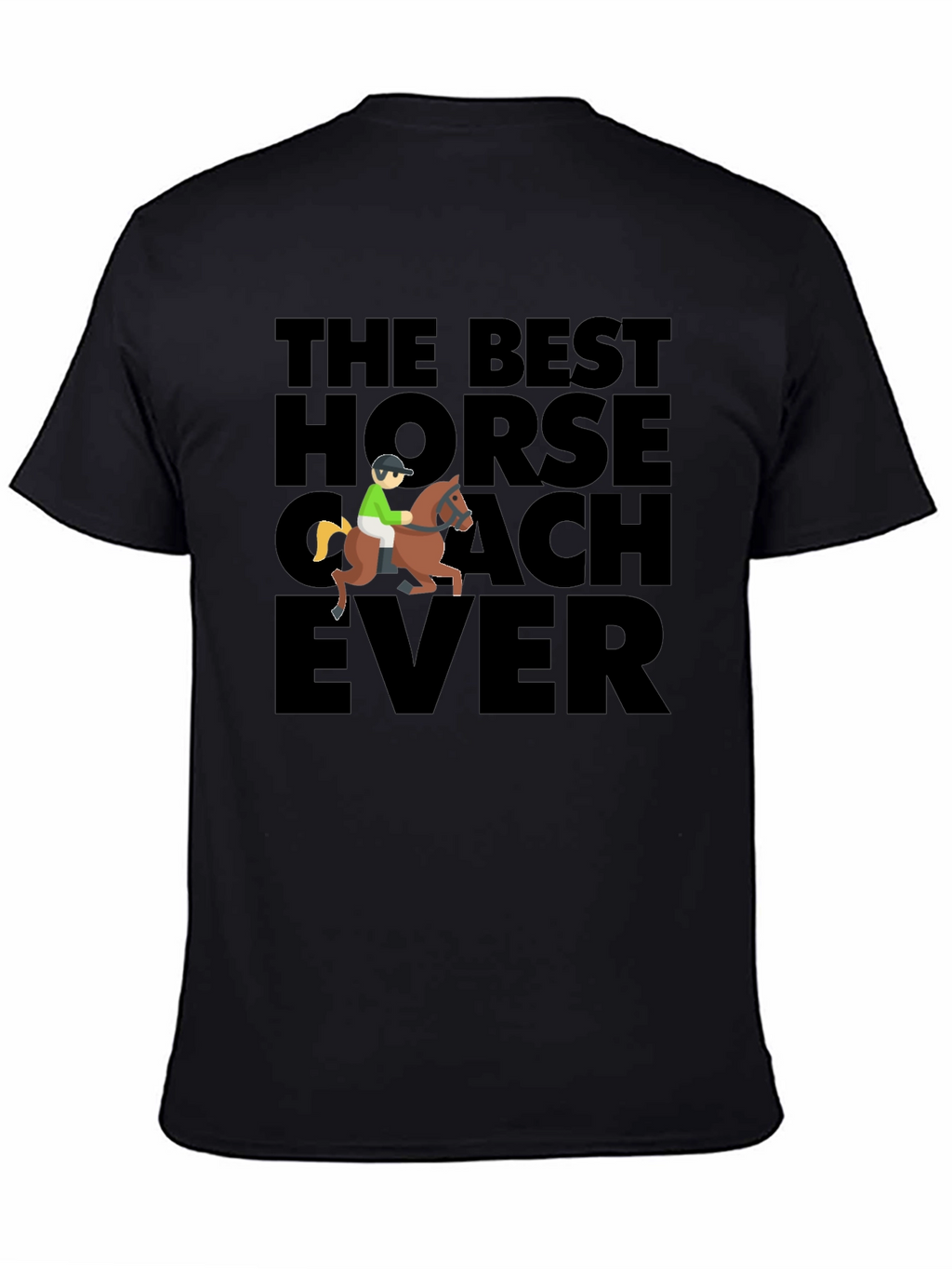 The Best Horse Coach Ever T-Shirt