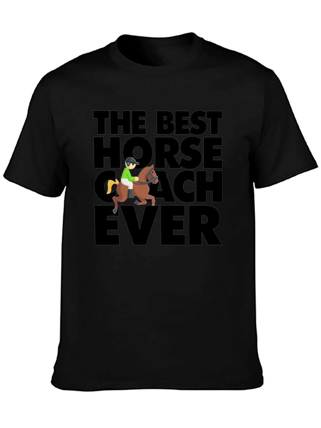 The Best Horse Coach Ever T-Shirt