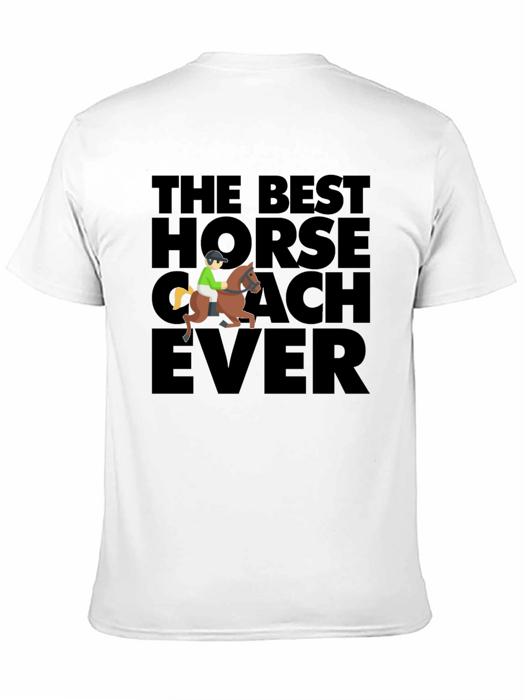 The Best Horse Coach Ever T-Shirt