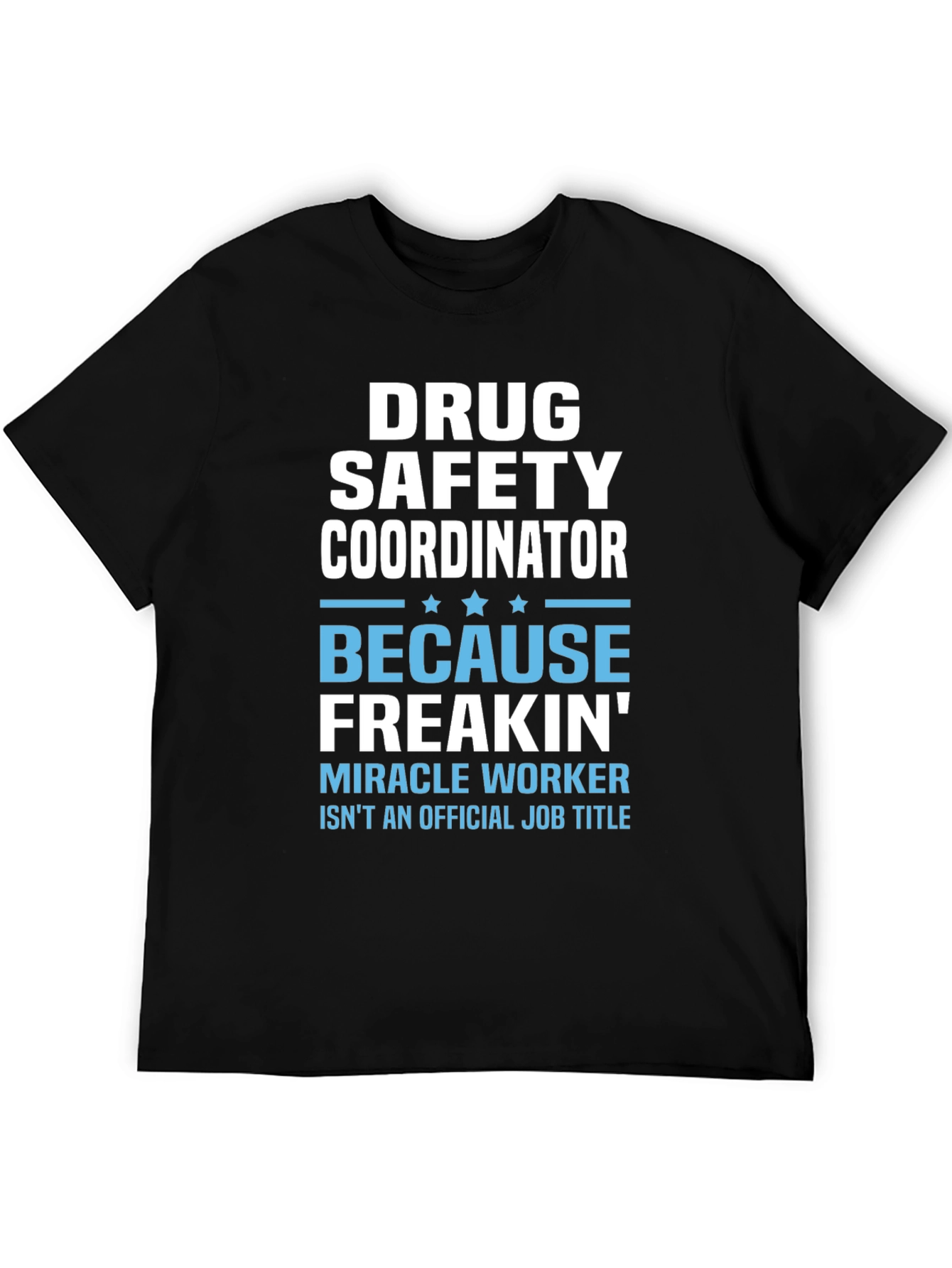 Drug Safety Coordinator Funny Job Title T-Shirt