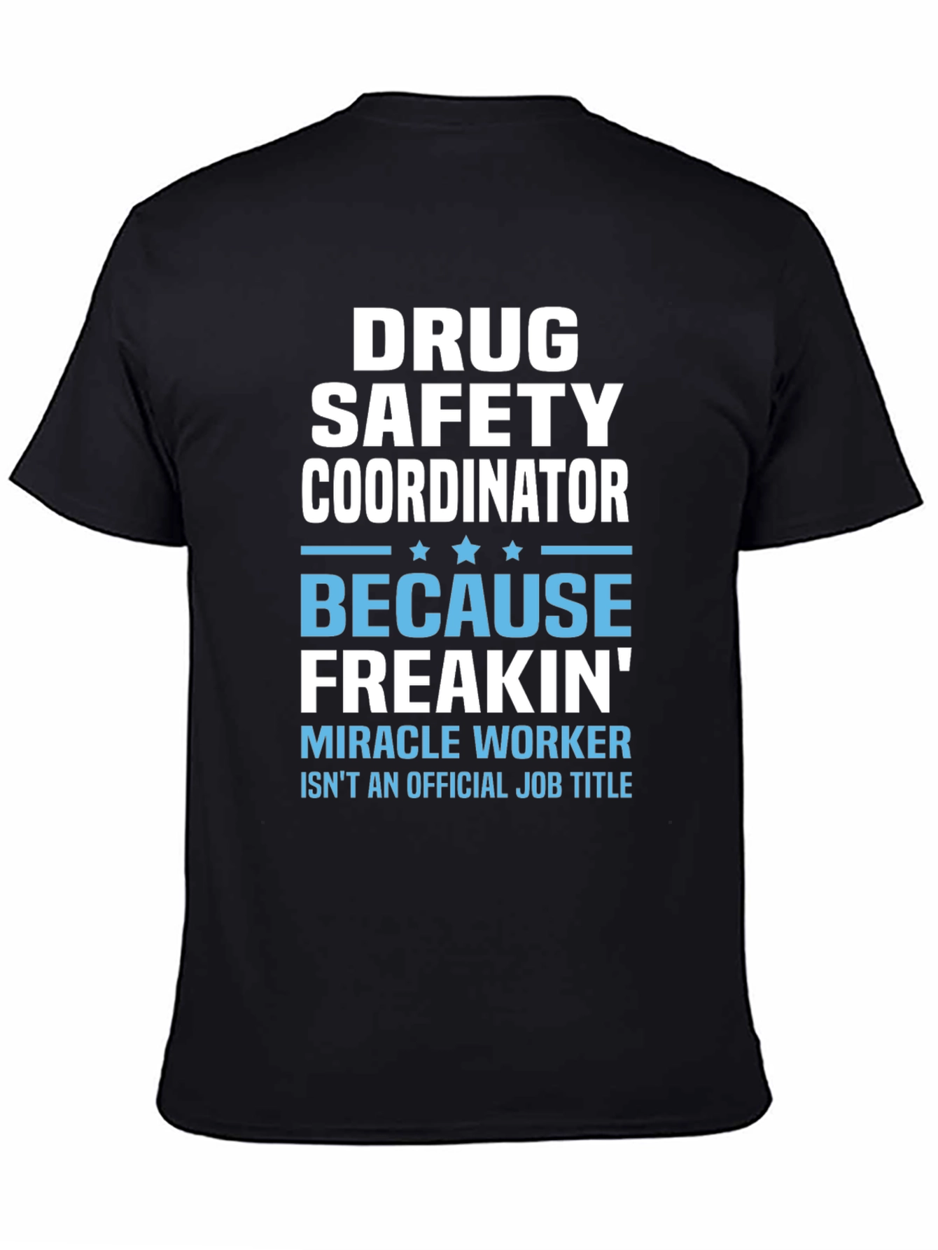 Drug Safety Coordinator Funny Job Title T-Shirt