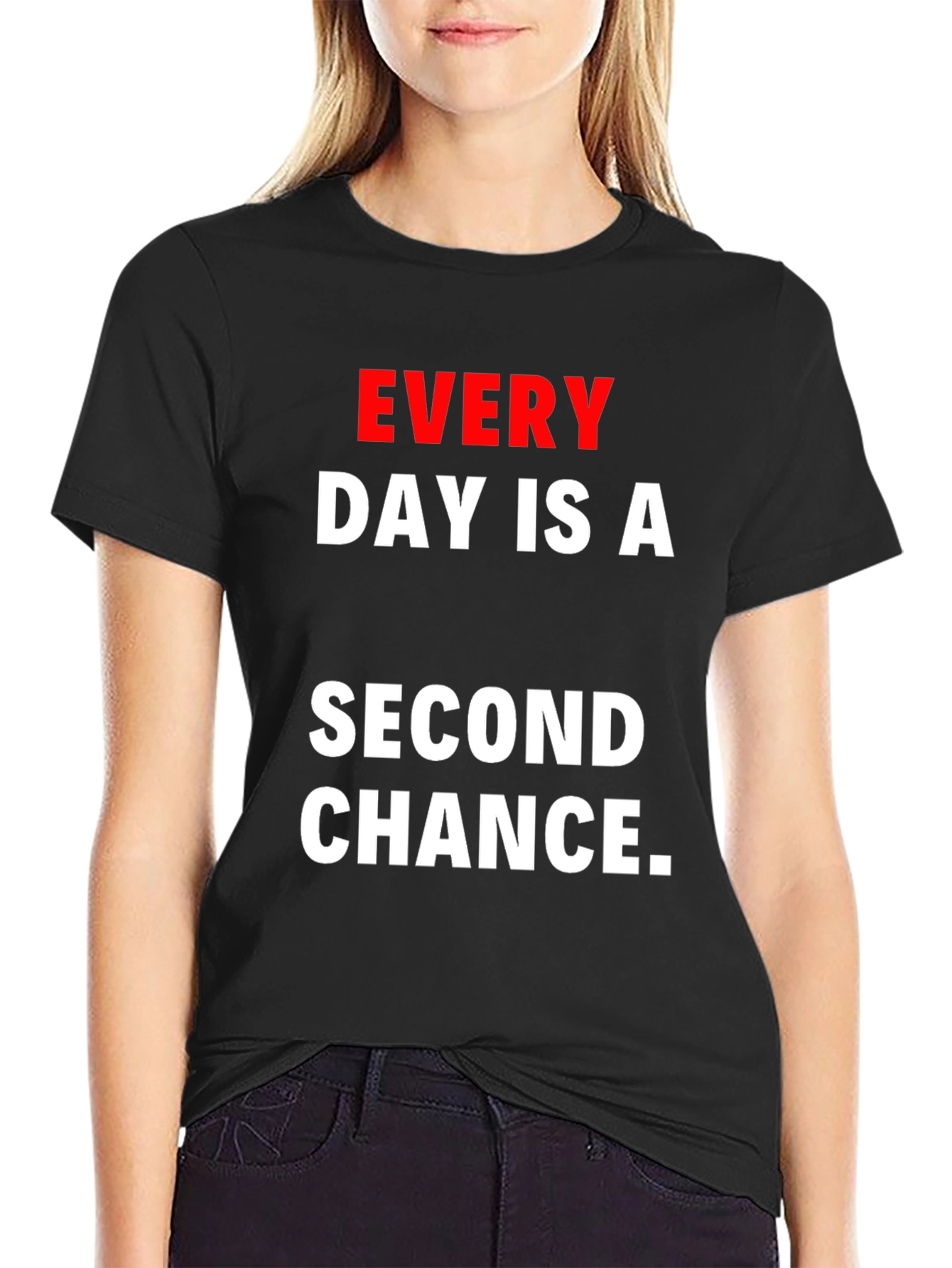 Every Day Is A Second Chance Graphic T-Shirt