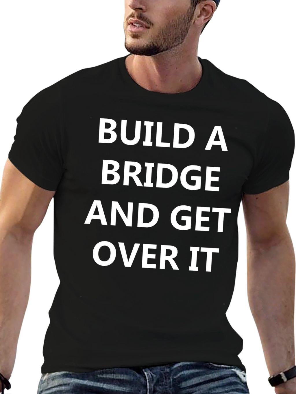 Build A Bridge and Get Over It T-Shirt