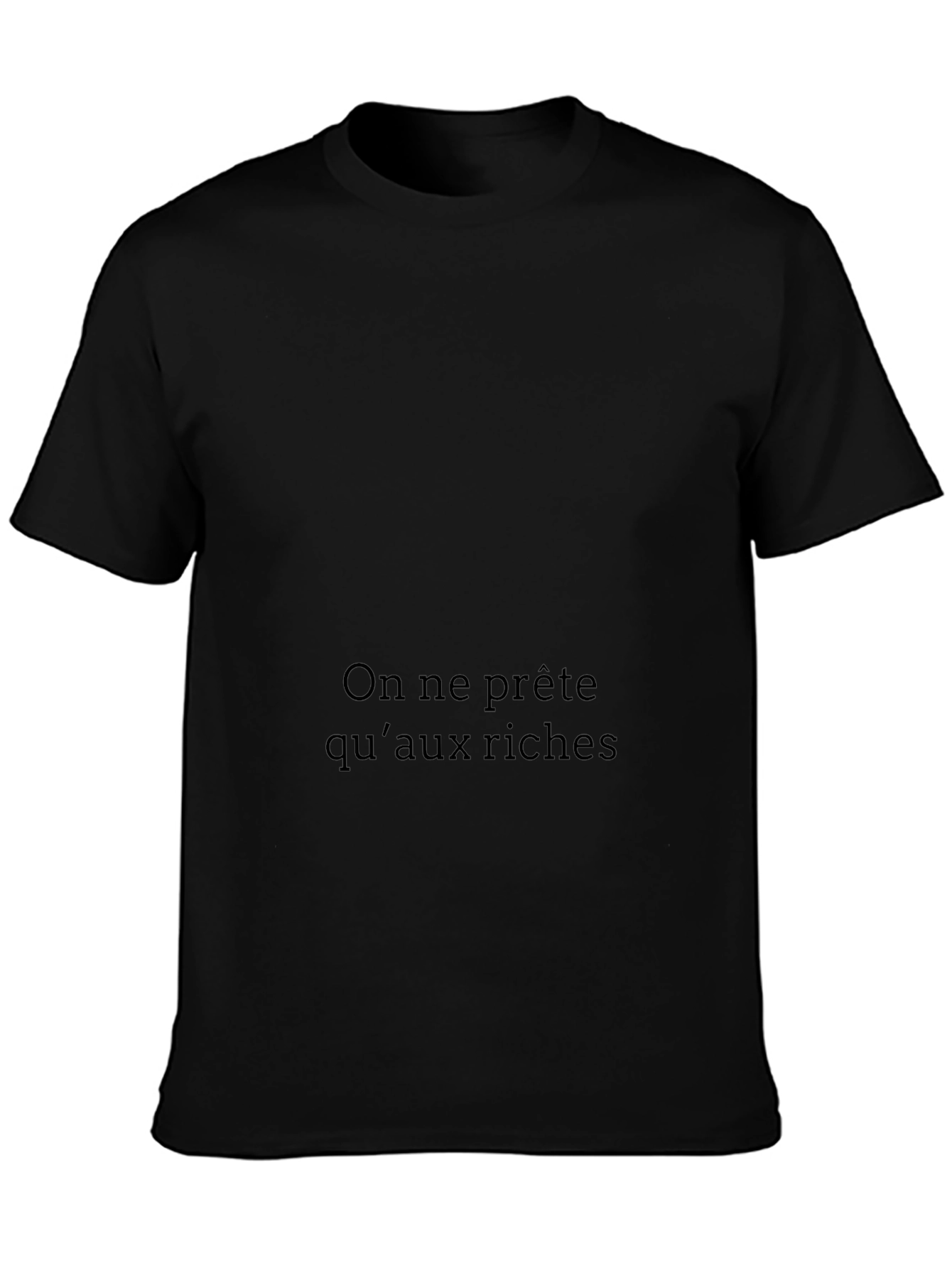 On ne prête quaux riches Black T-Shirt