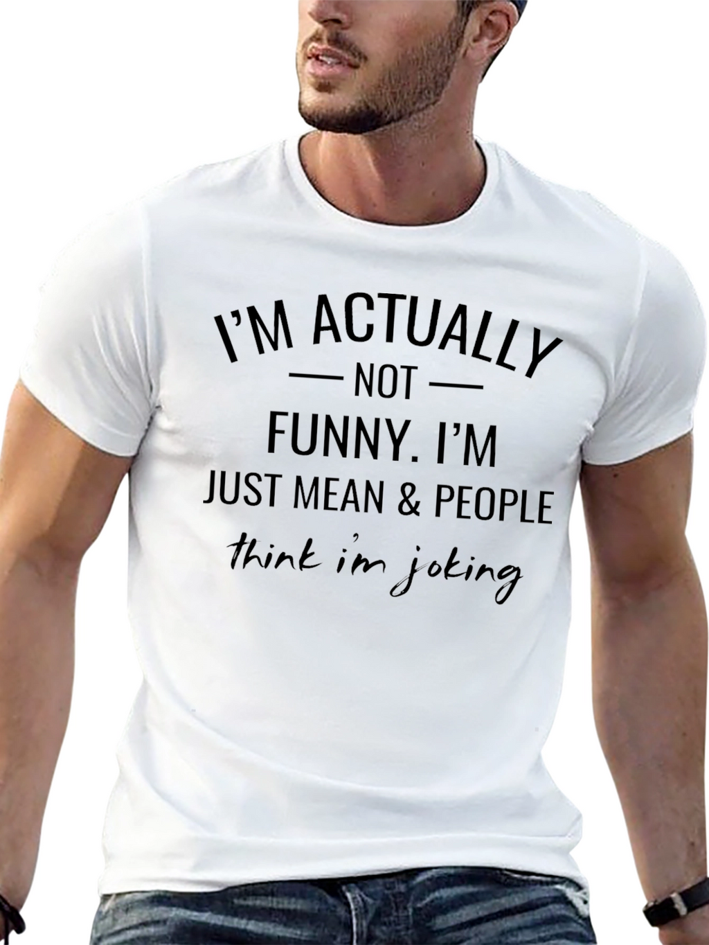 Im Actually Not Funny Humor Graphic T-Shirt