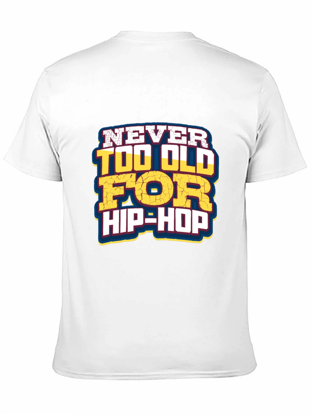 Never Too Old For Hip-Hop Graphic Tee