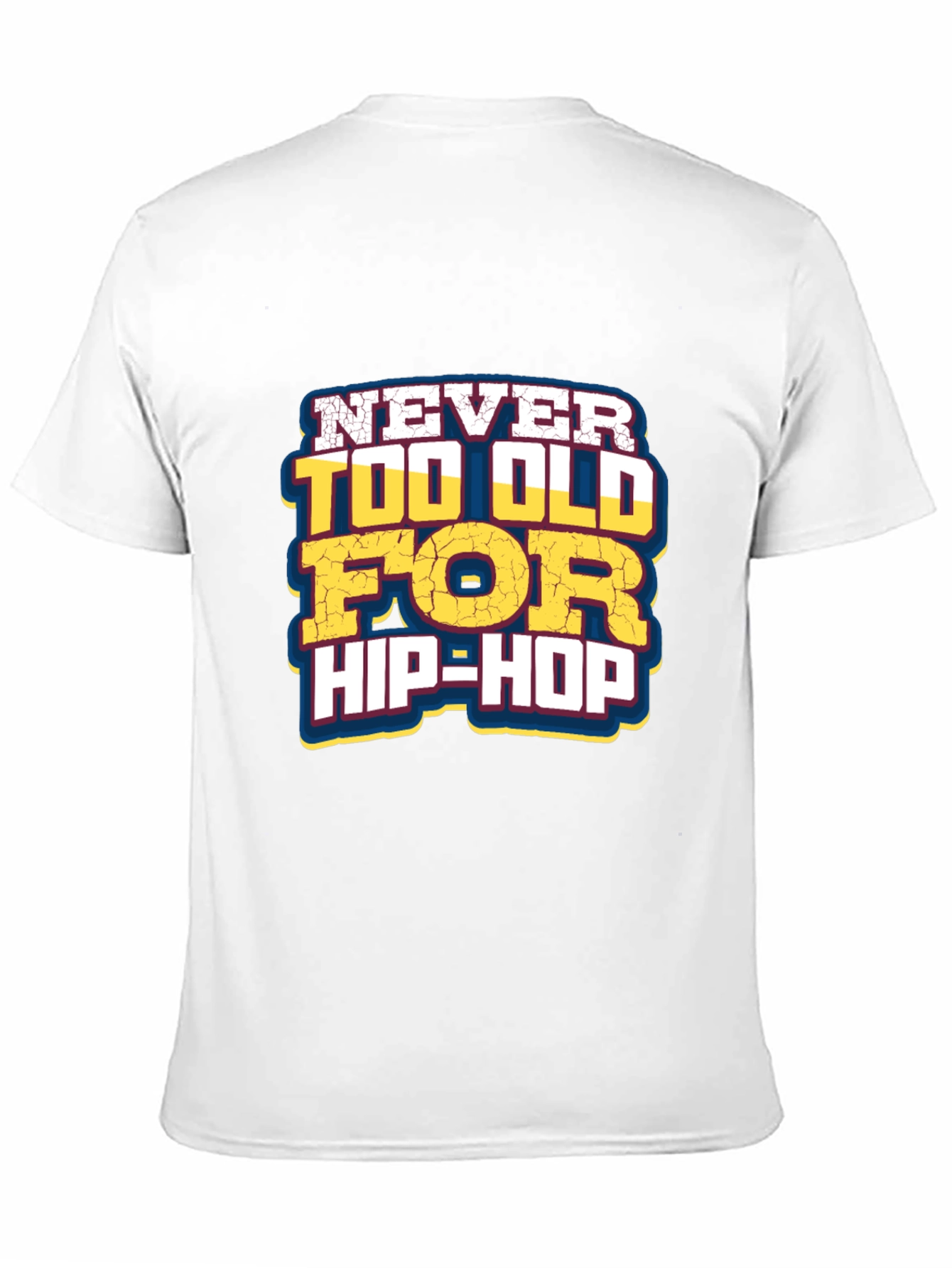 Never Too Old For Hip-Hop Graphic Tee