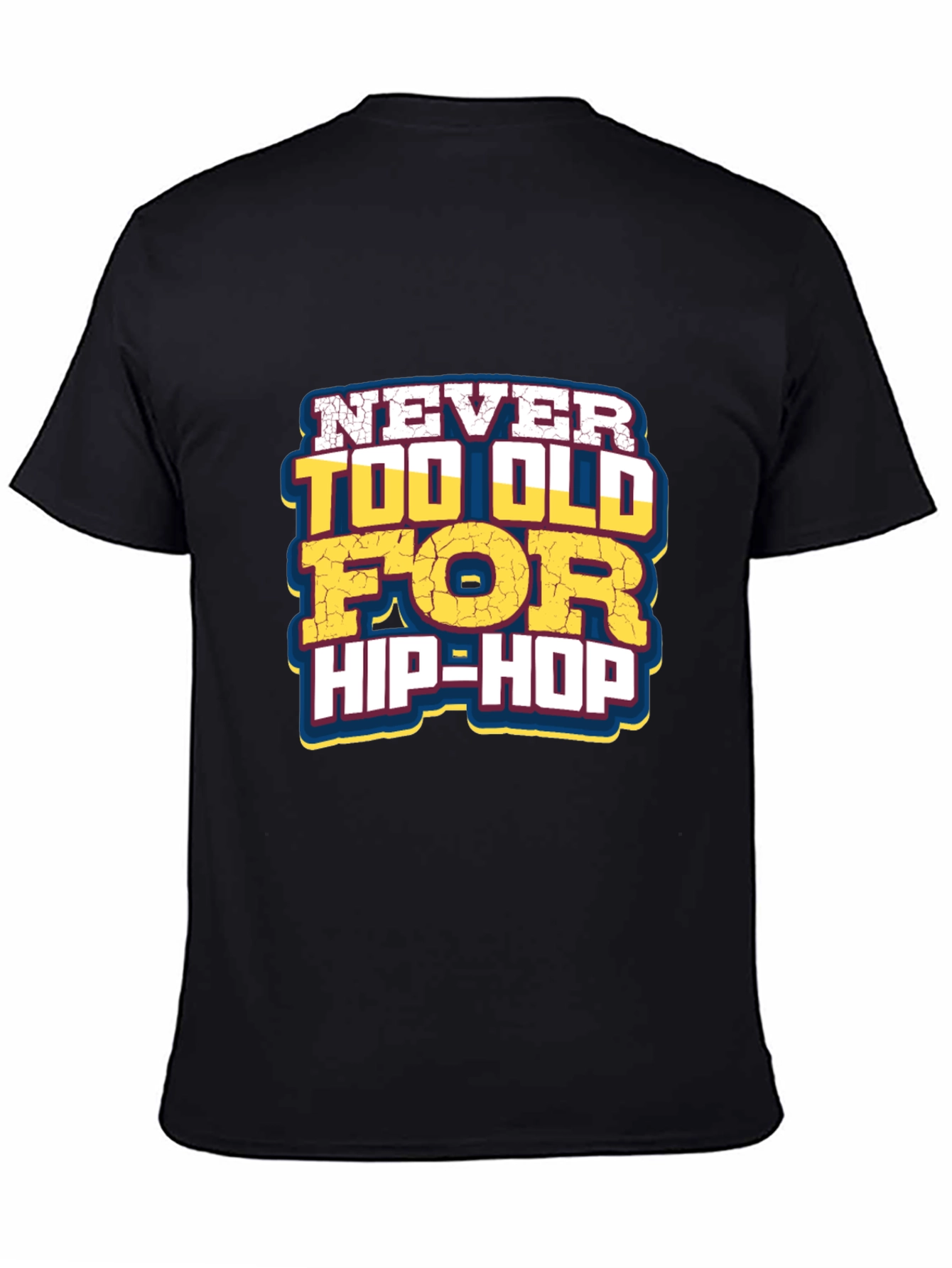 Never Too Old For Hip-Hop Graphic Tee