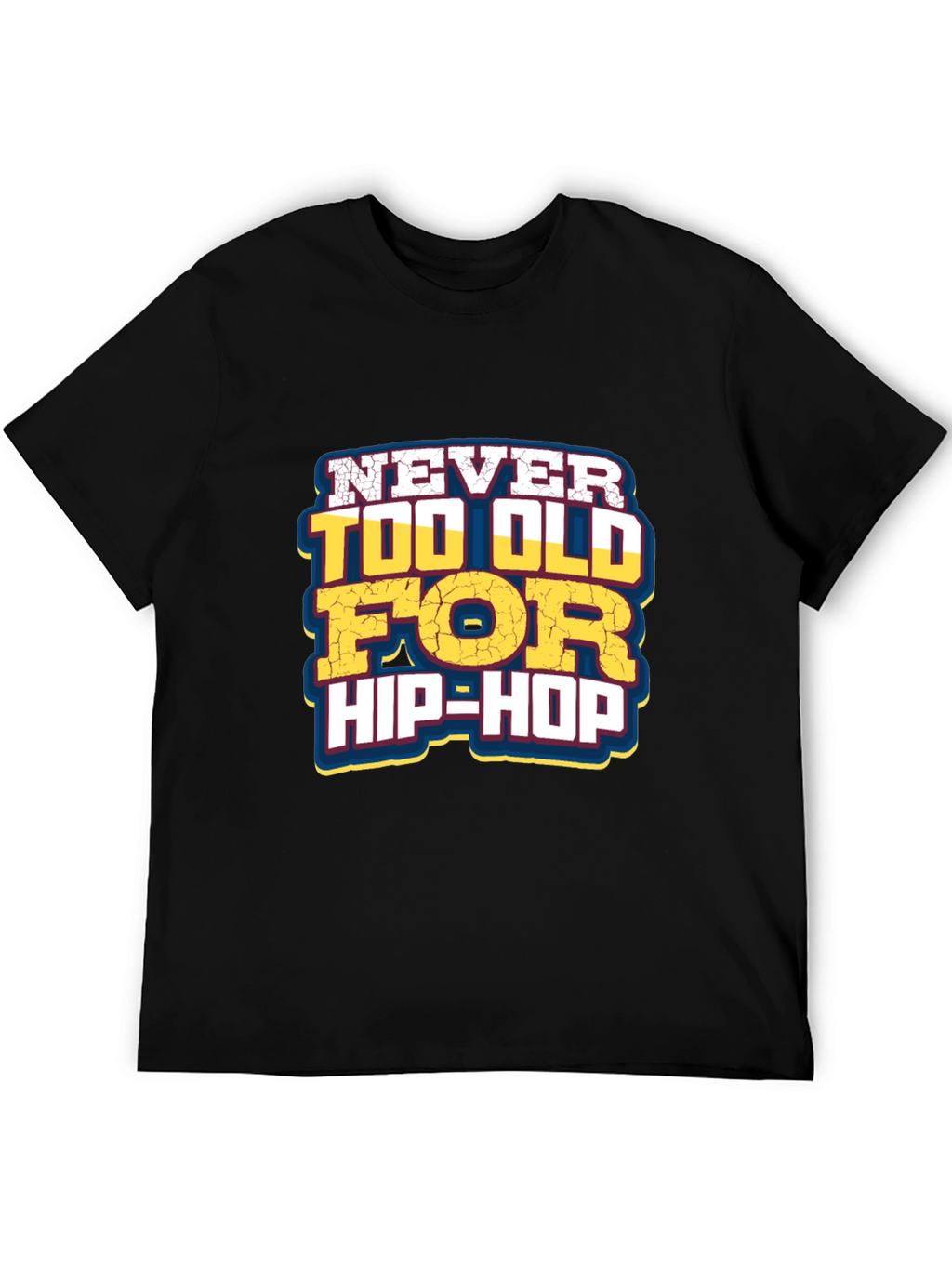 Never Too Old For Hip-Hop Graphic Tee
