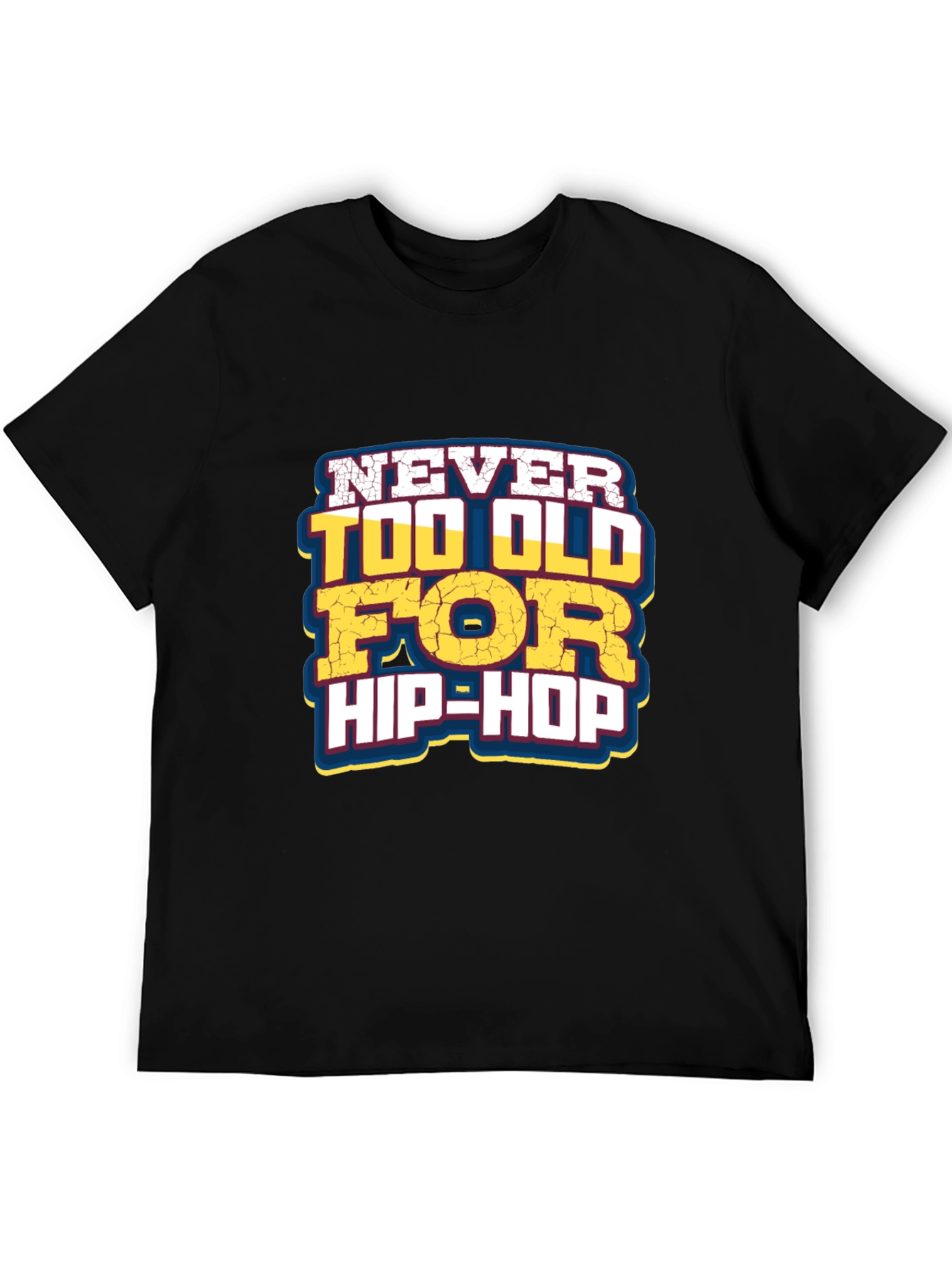 Never Too Old For Hip-Hop Graphic Tee