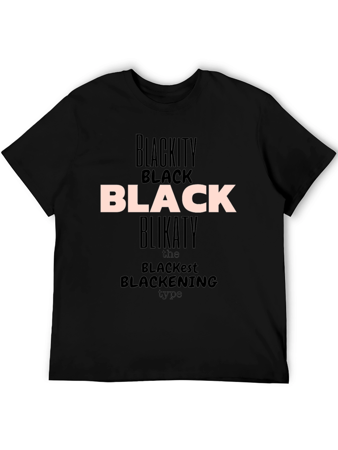Blackity Black Black T-Shirt