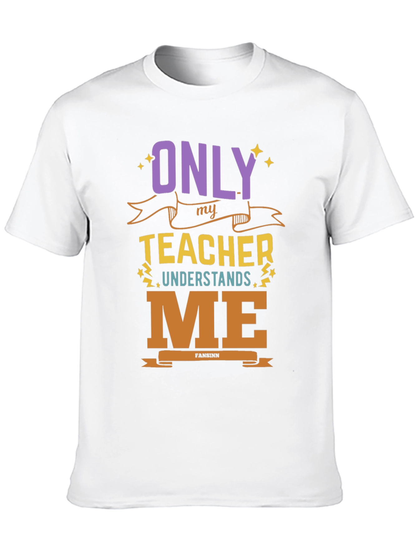 Only My Teacher Understands Me T-Shirt