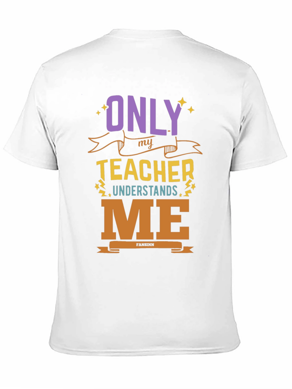 Only My Teacher Understands Me T-Shirt