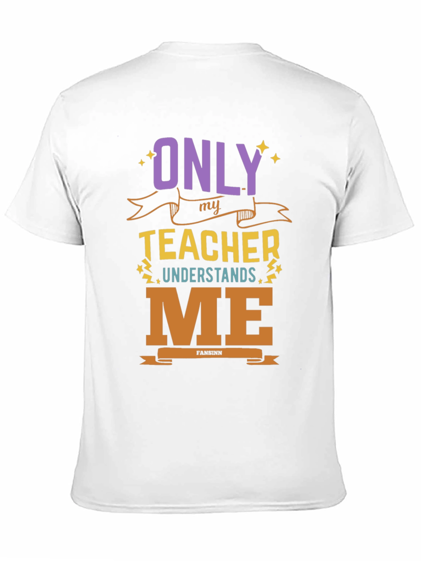 Only My Teacher Understands Me T-Shirt