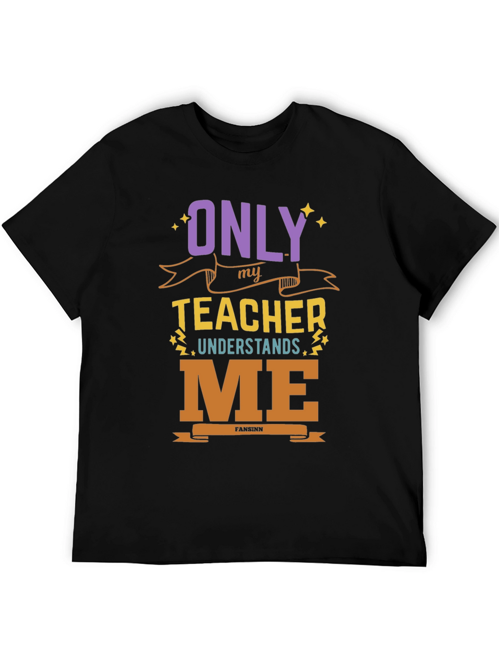 Only My Teacher Understands Me T-Shirt