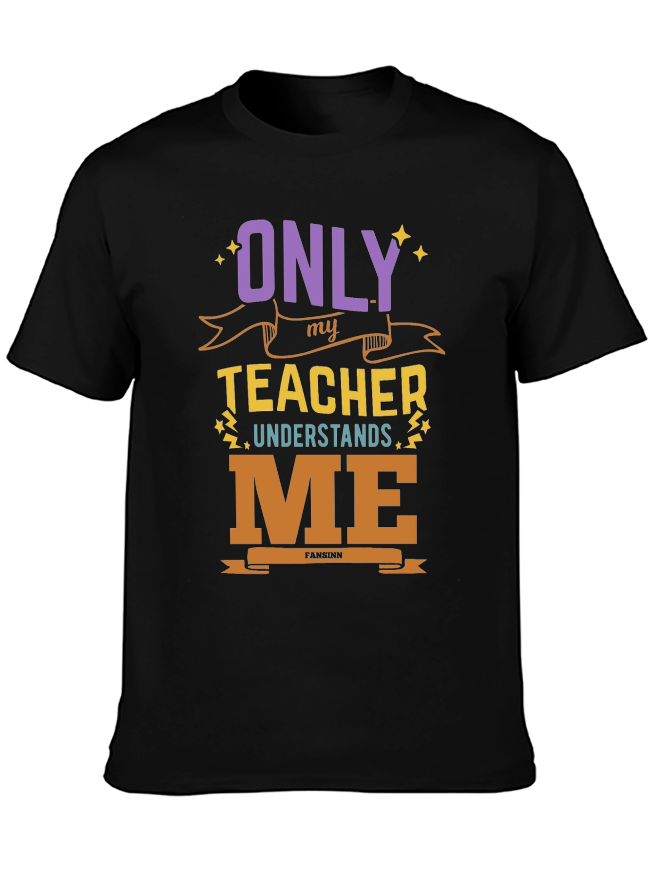 Only My Teacher Understands Me T-Shirt
