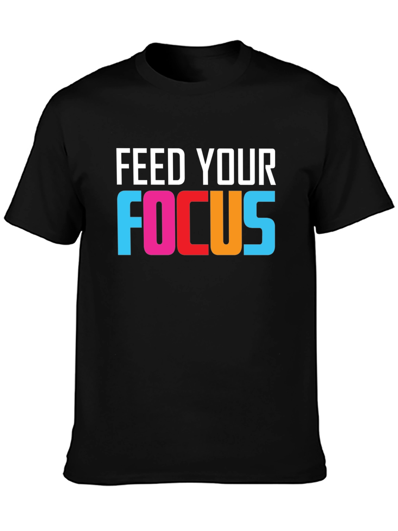Feed Your Focus Graphic Tee - Motivational T-Shirt