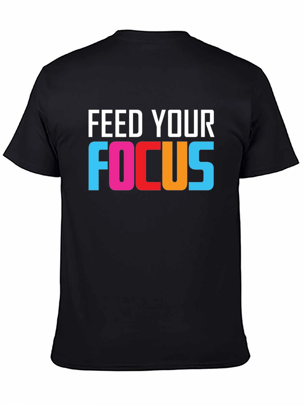 Feed Your Focus Graphic Tee - Motivational T-Shirt