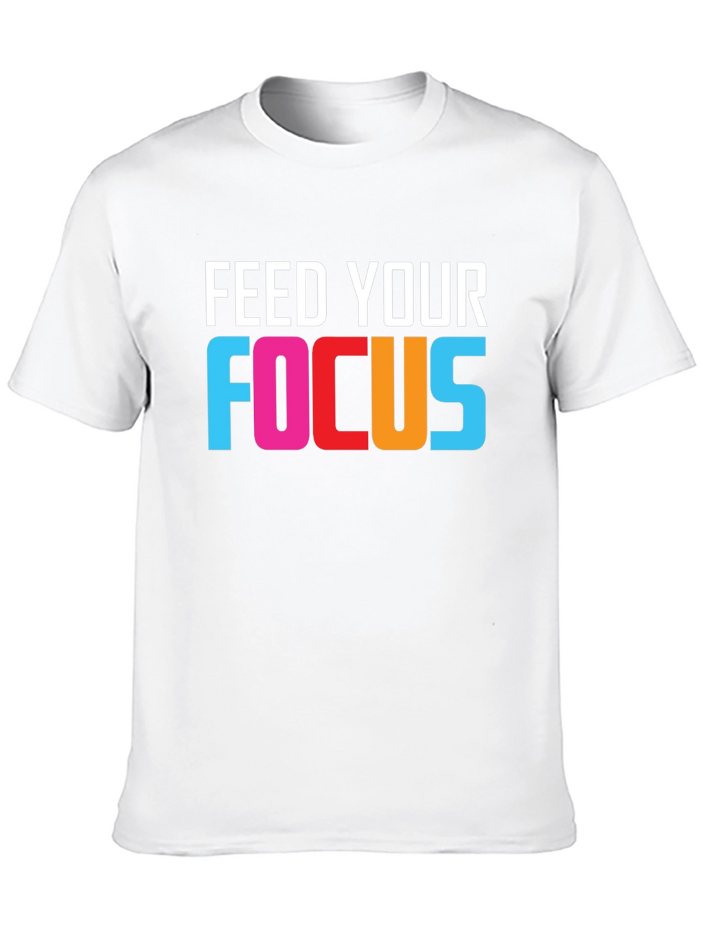 Feed Your Focus Graphic Tee - Motivational T-Shirt