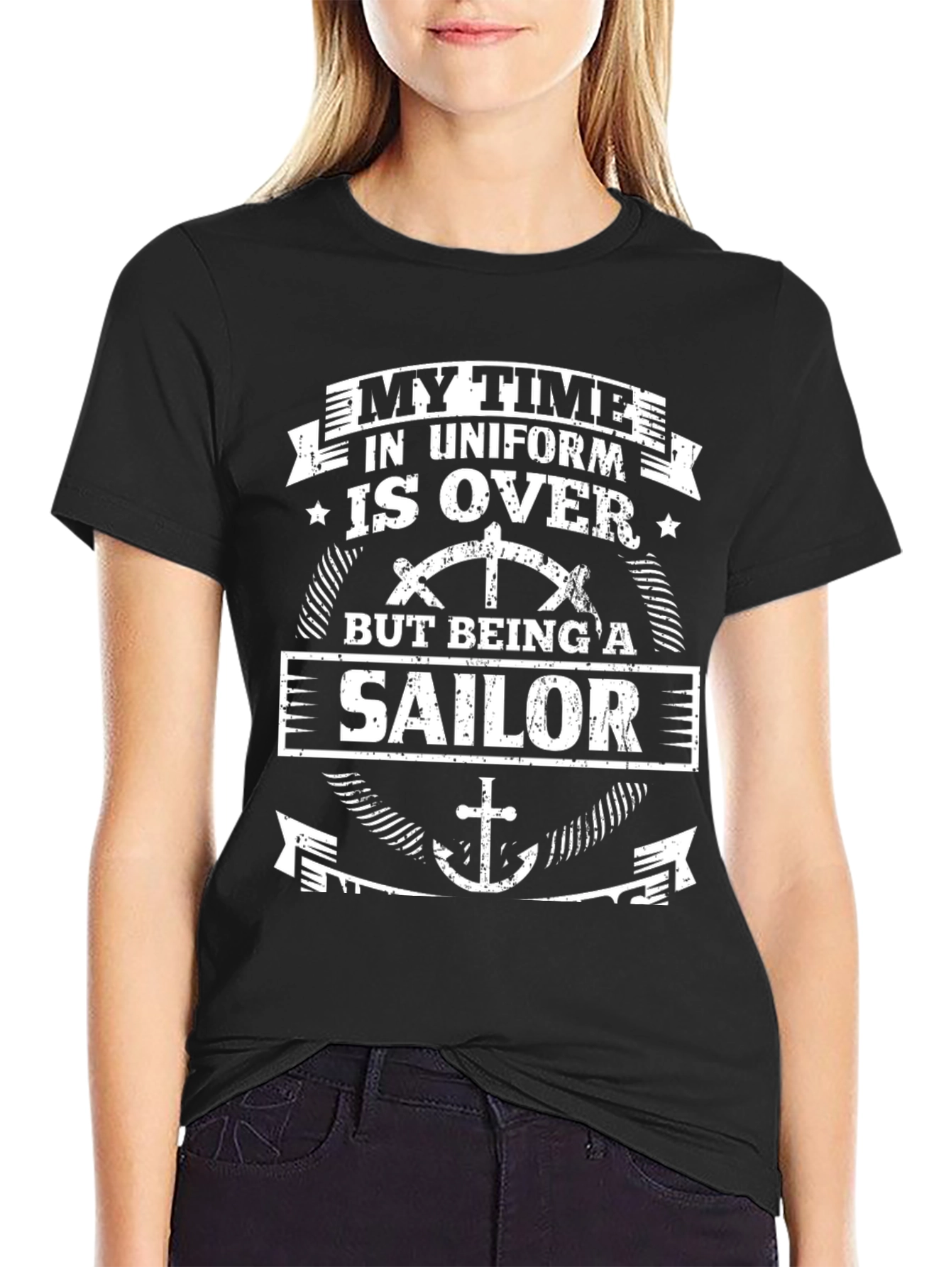 My Time In Uniform Is Over But Being A Sailor T-Shirt