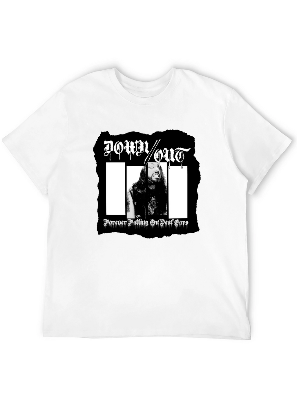 Down Out T-Shirt: Forever Falling On Deaf Ears