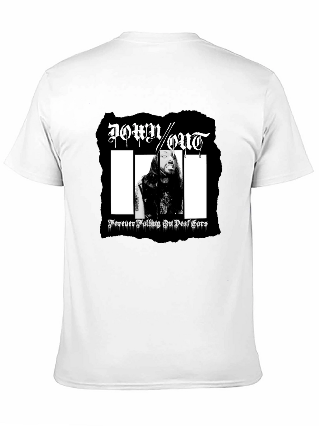 Down Out T-Shirt: Forever Falling On Deaf Ears