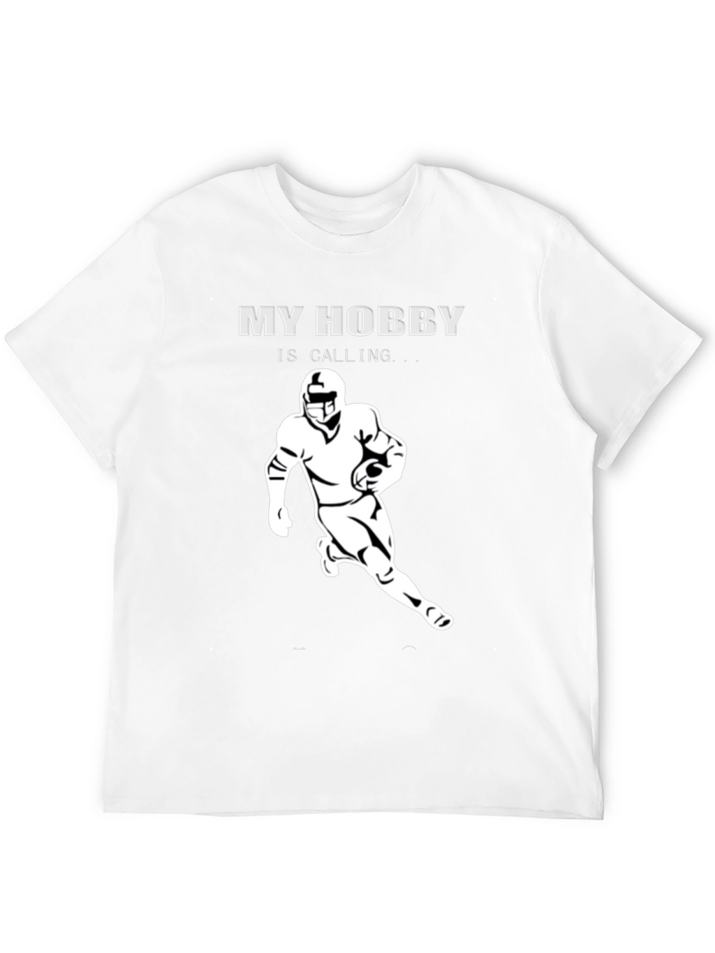 My Hobby is Calling Football T-Shirt