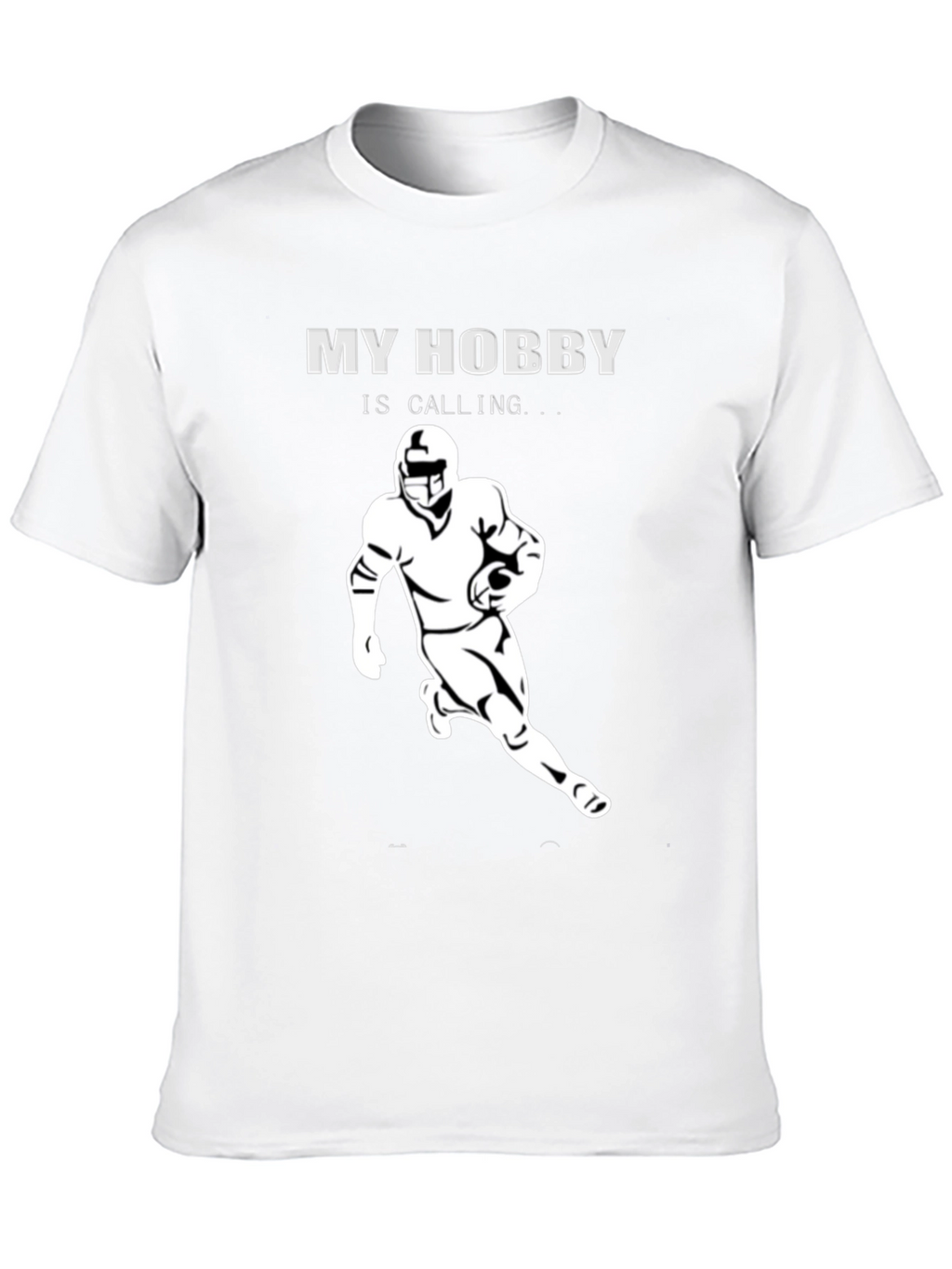 My Hobby is Calling Football T-Shirt