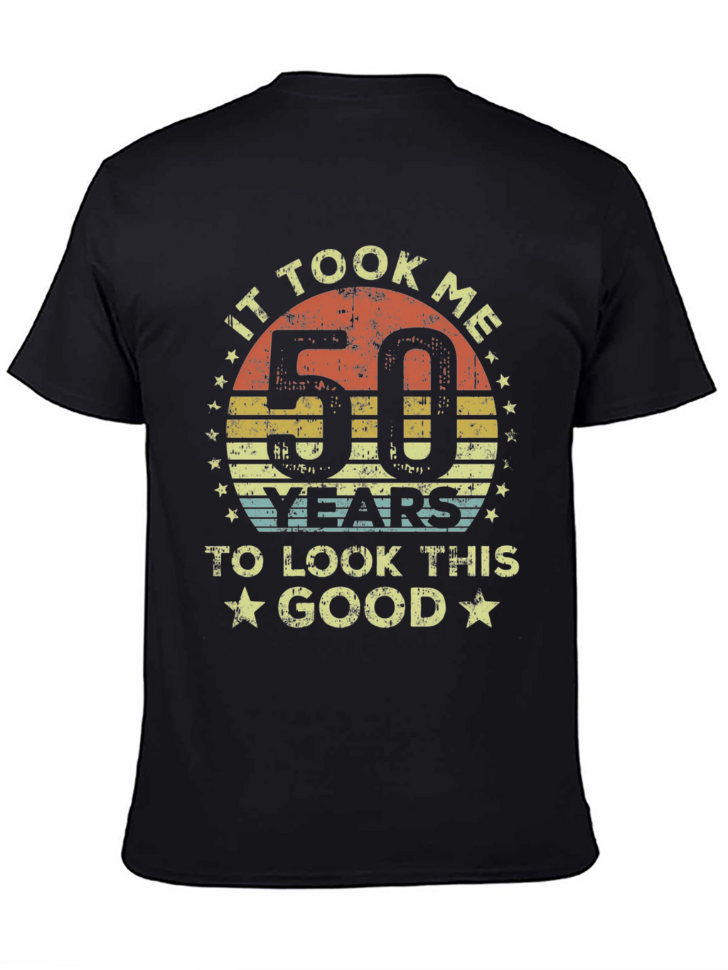 It Took Me 50 Years T-Shirt - Birthday Gift