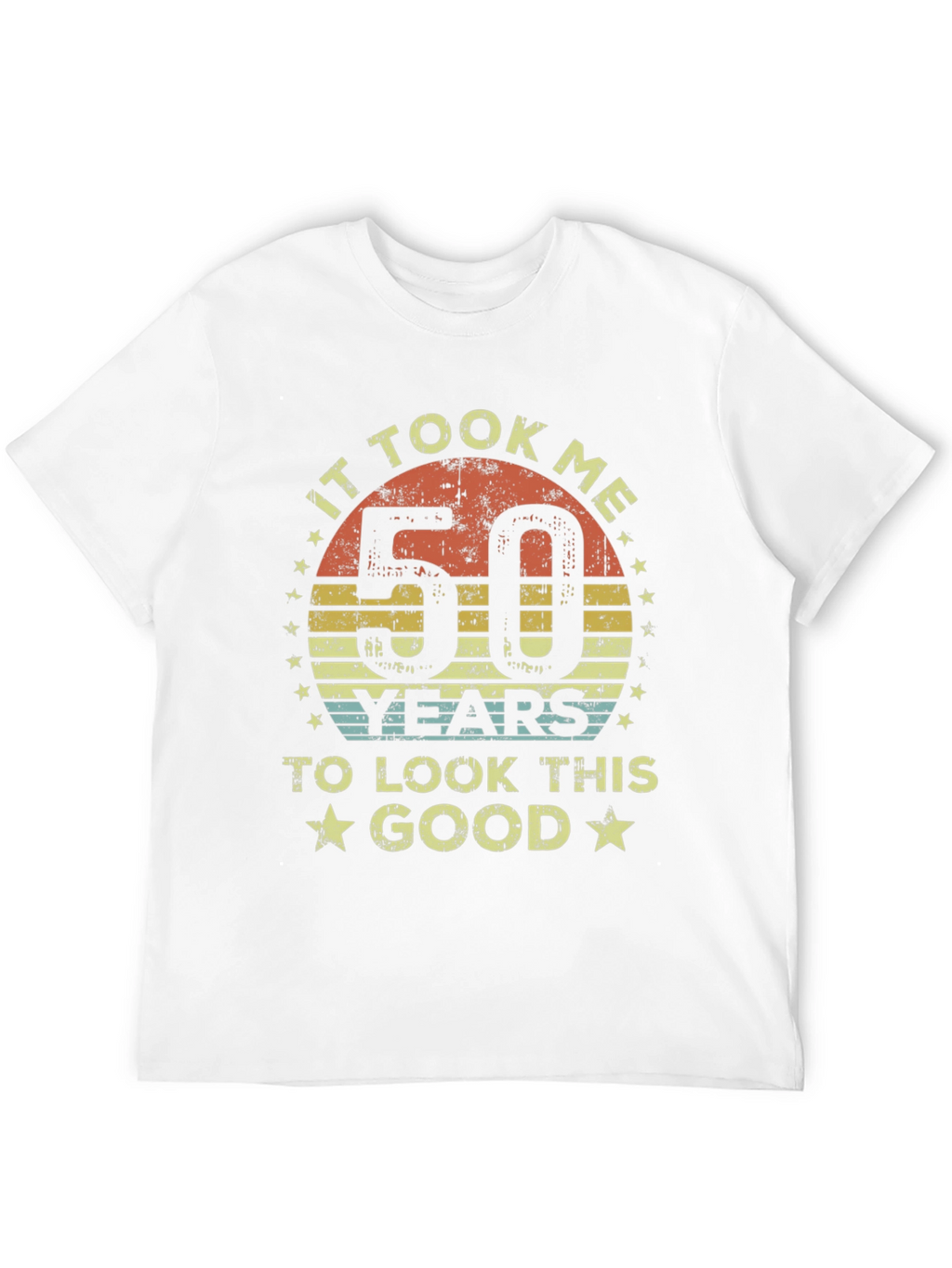 It Took Me 50 Years T-Shirt - Birthday Gift