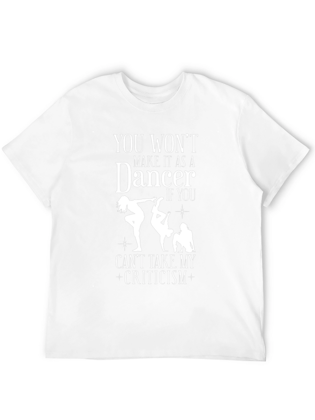 Dancer Criticism Graphic T-Shirt