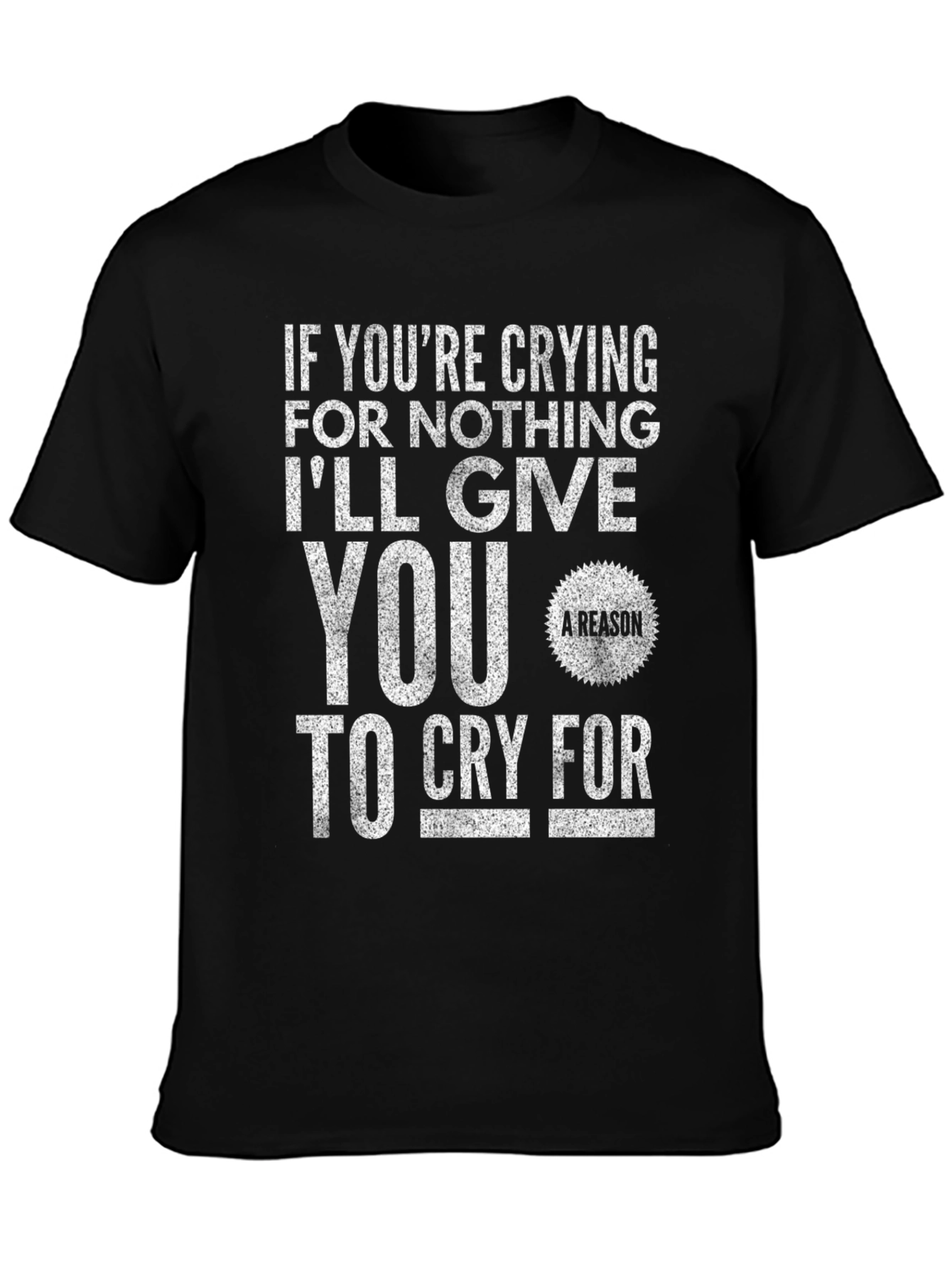 Cry For Nothing Mens Black Graphic T-Shirt