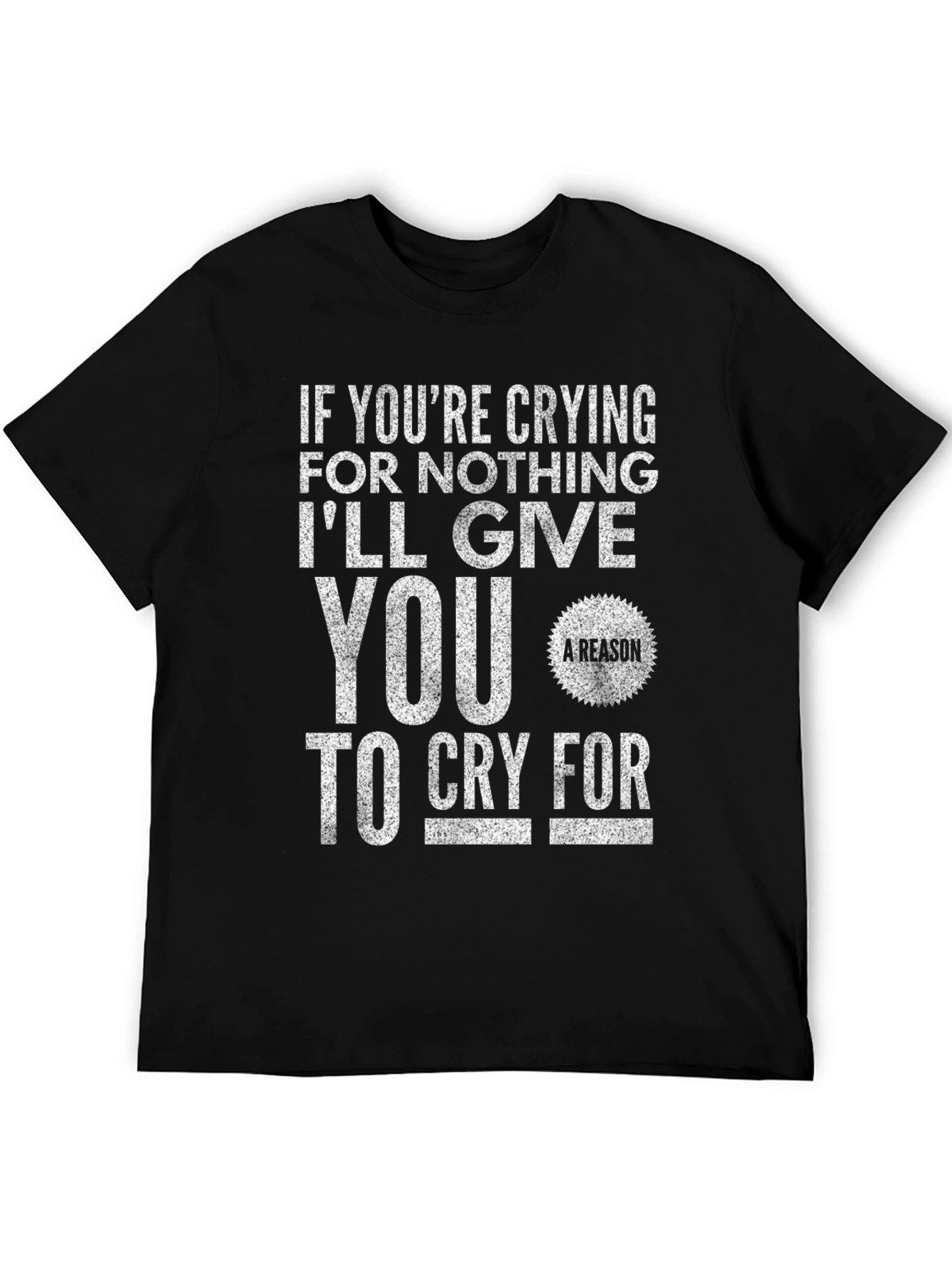 Cry For Nothing Mens Black Graphic T-Shirt