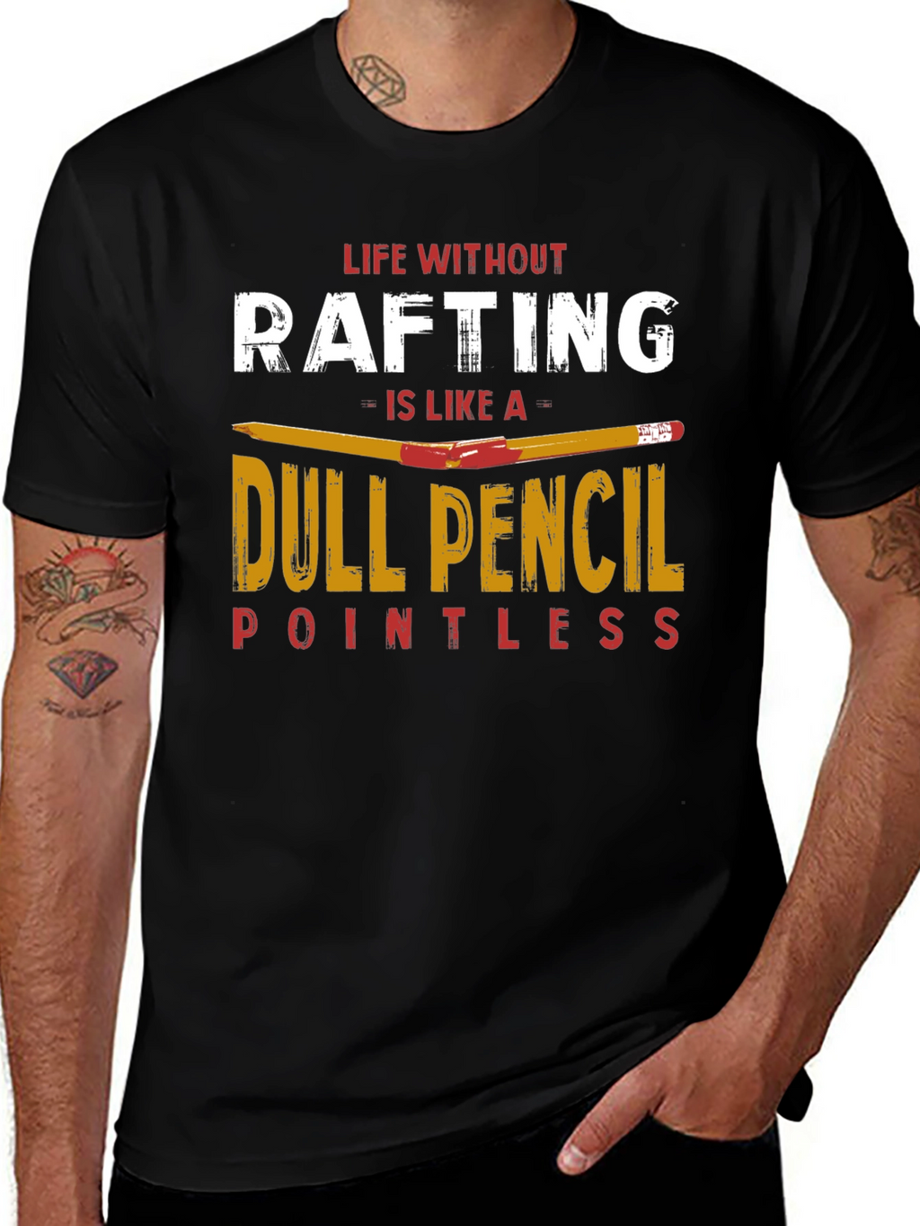 Rafting T-Shirt: Life Without Rafting Dull Pencil