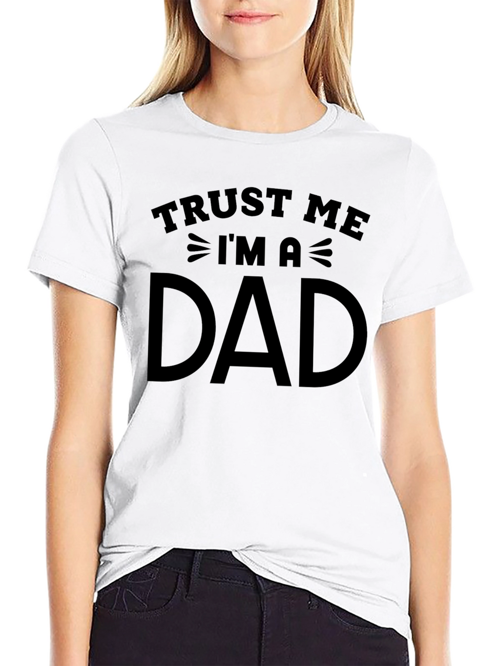 Trust Me Im a Dad Graphic T-Shirt