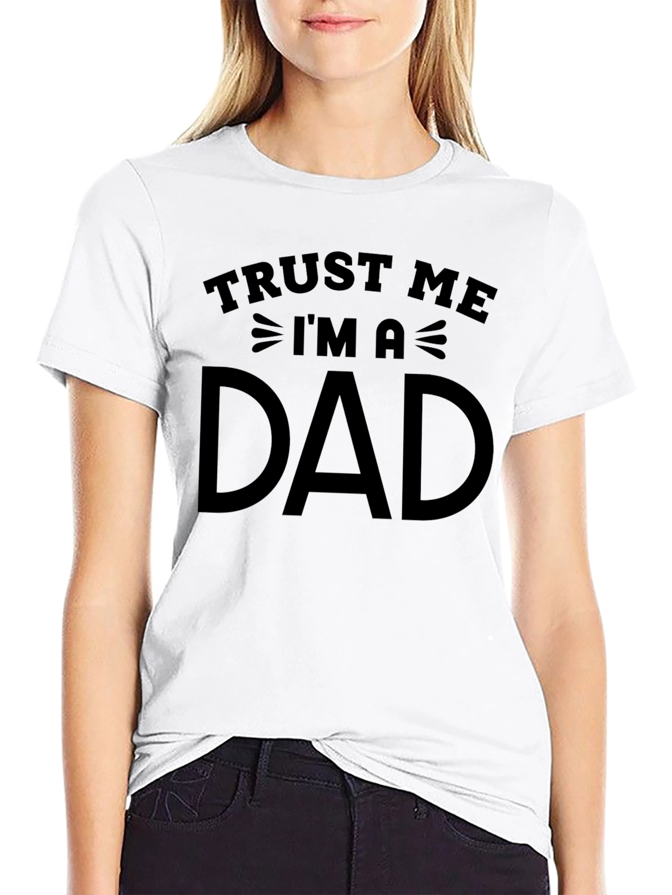 Trust Me Im a Dad Graphic T-Shirt