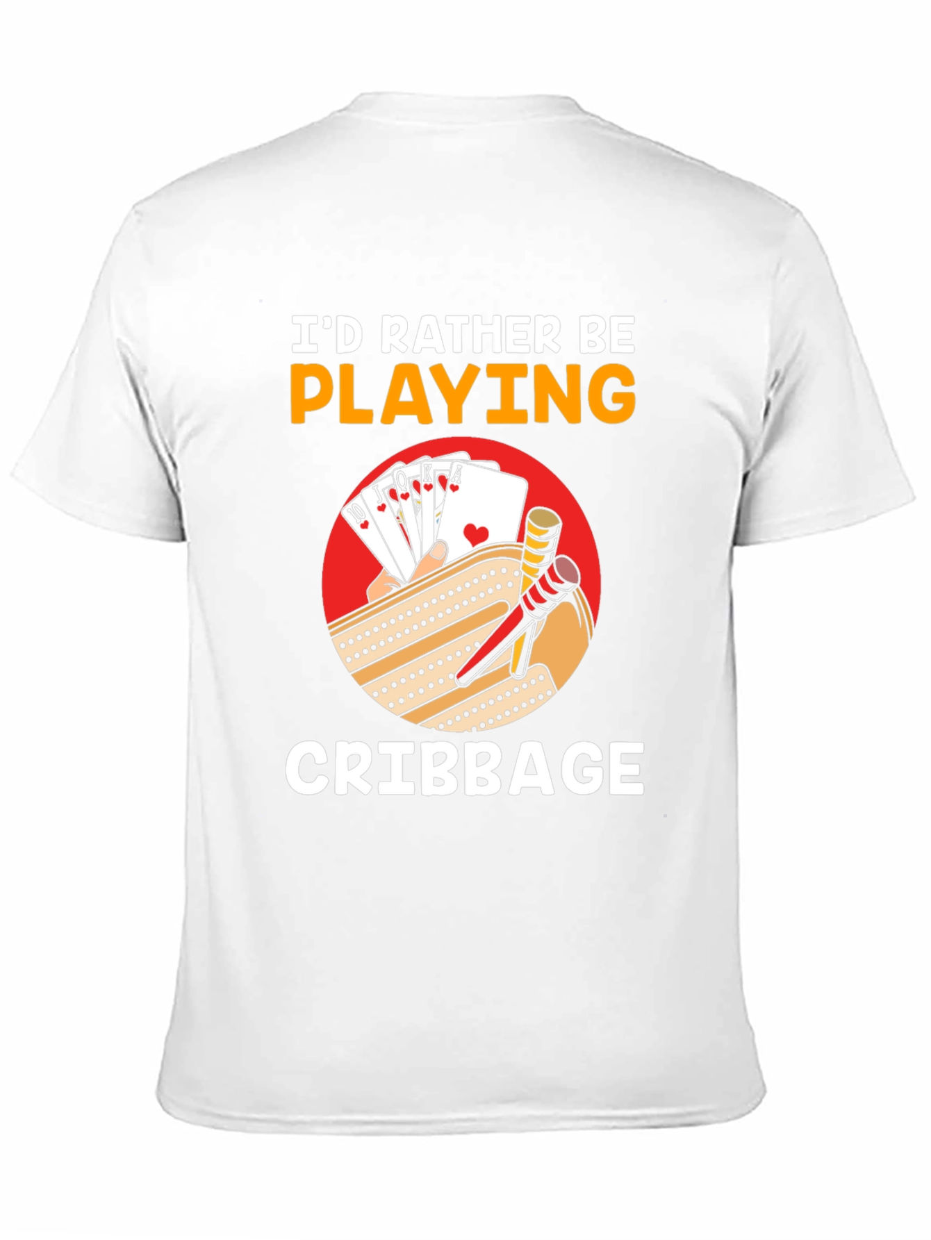 Cribbage Player T-Shirt - Id Rather Be Playing
