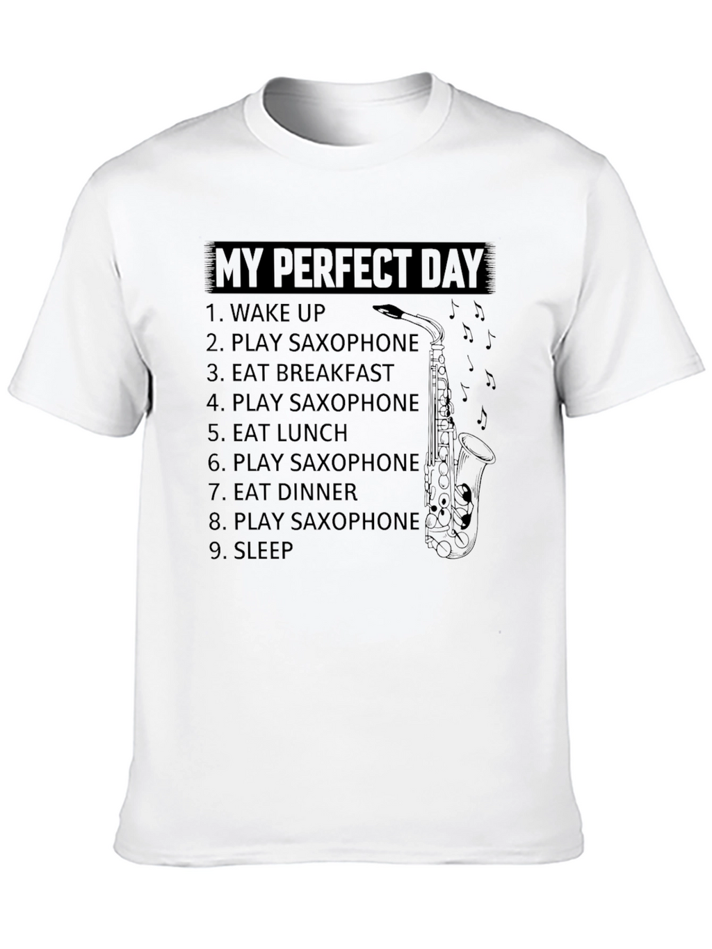 My Perfect Day Saxophone T-Shirt