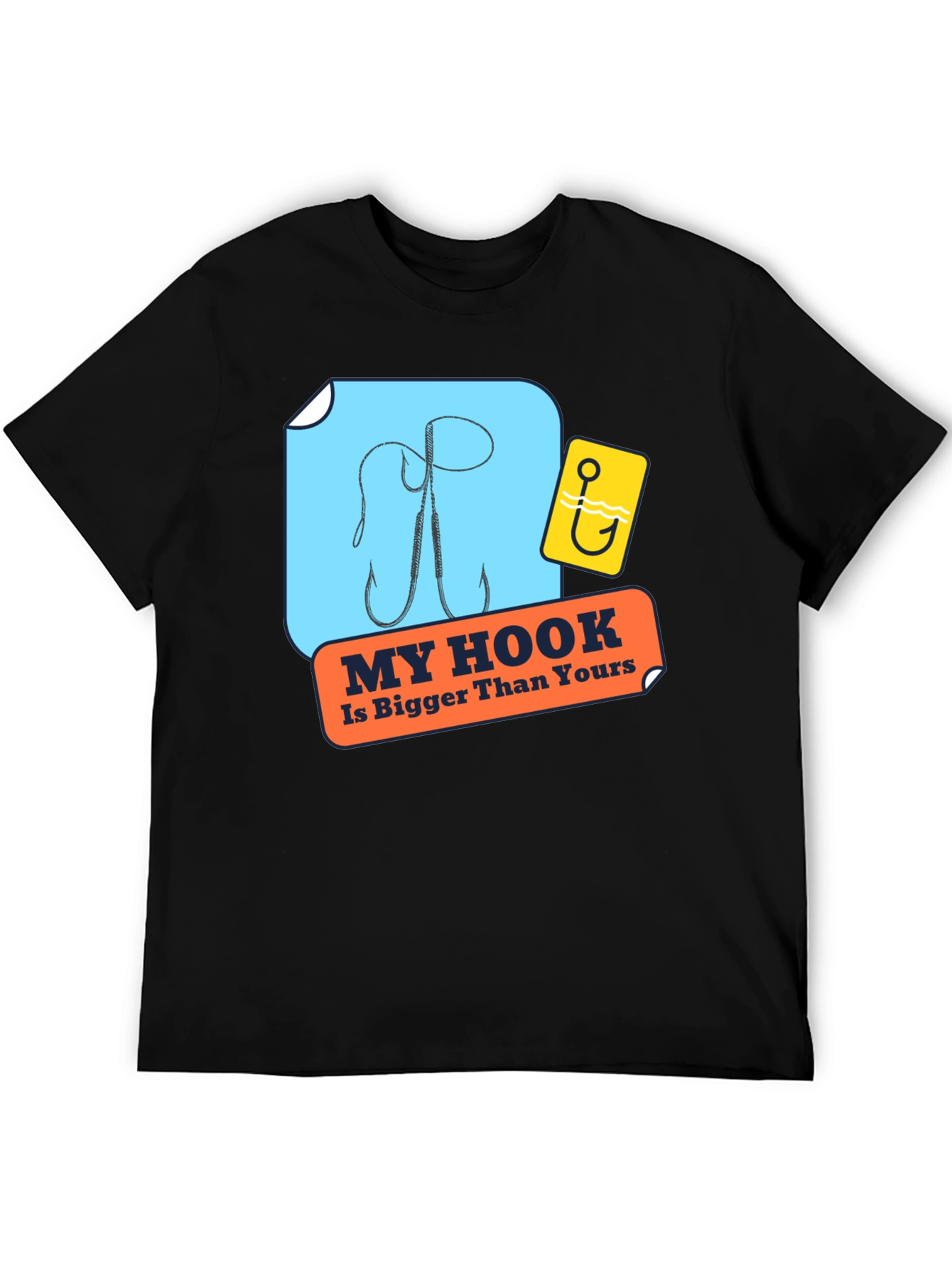 My Hook Is Bigger Than Yours Black T-Shirt