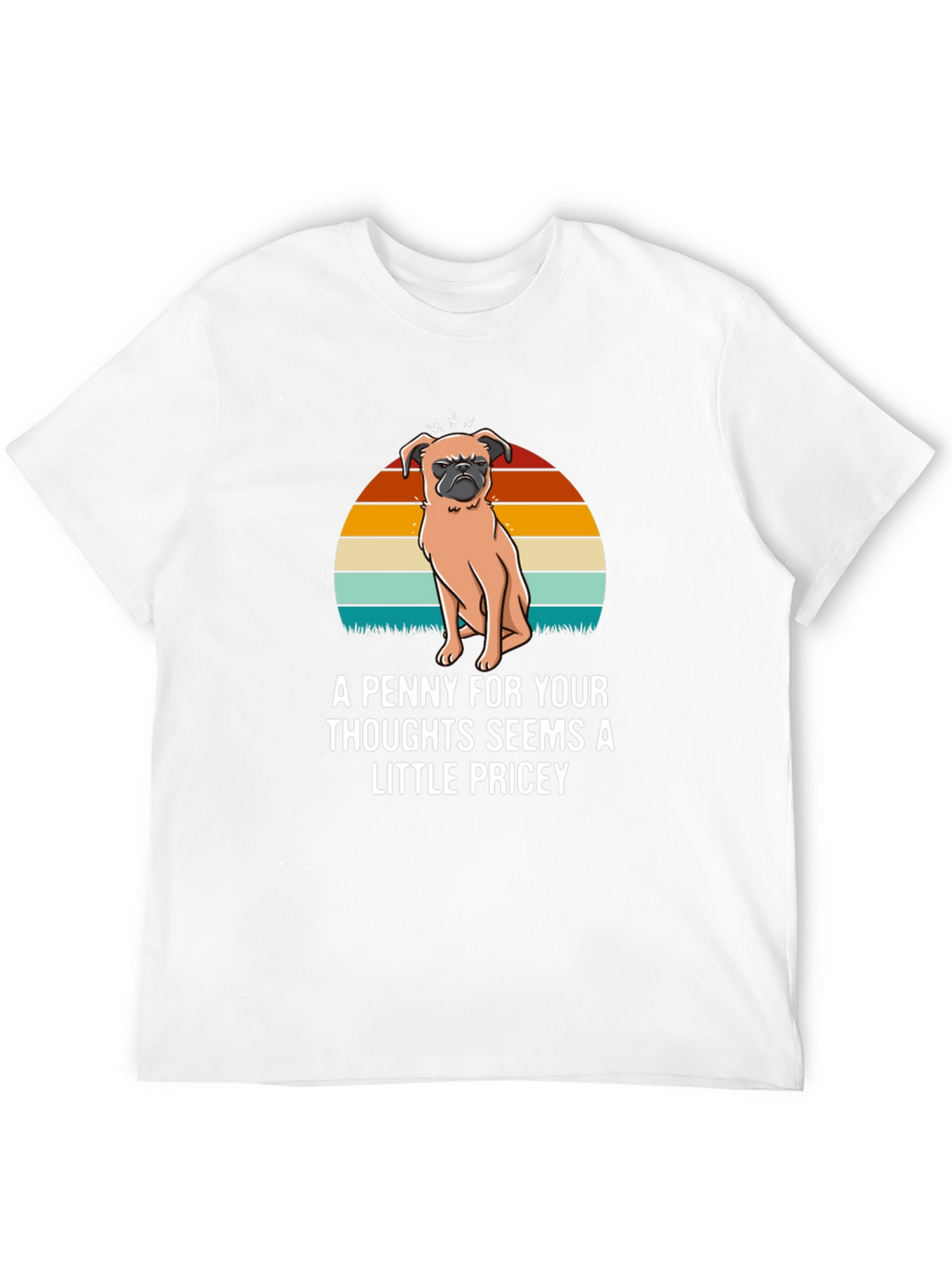 Funny Pug T-Shirt: A Penny For Your Thoughts